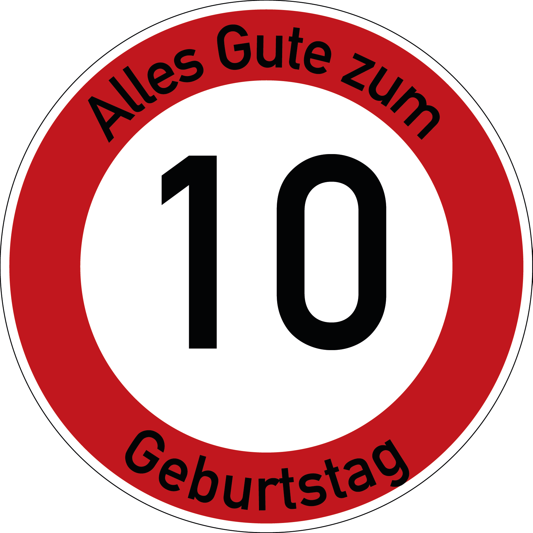 Geburtstag Verkehrsschild Durchfahrt verboten mit Alter Ø60 cm Aluminium