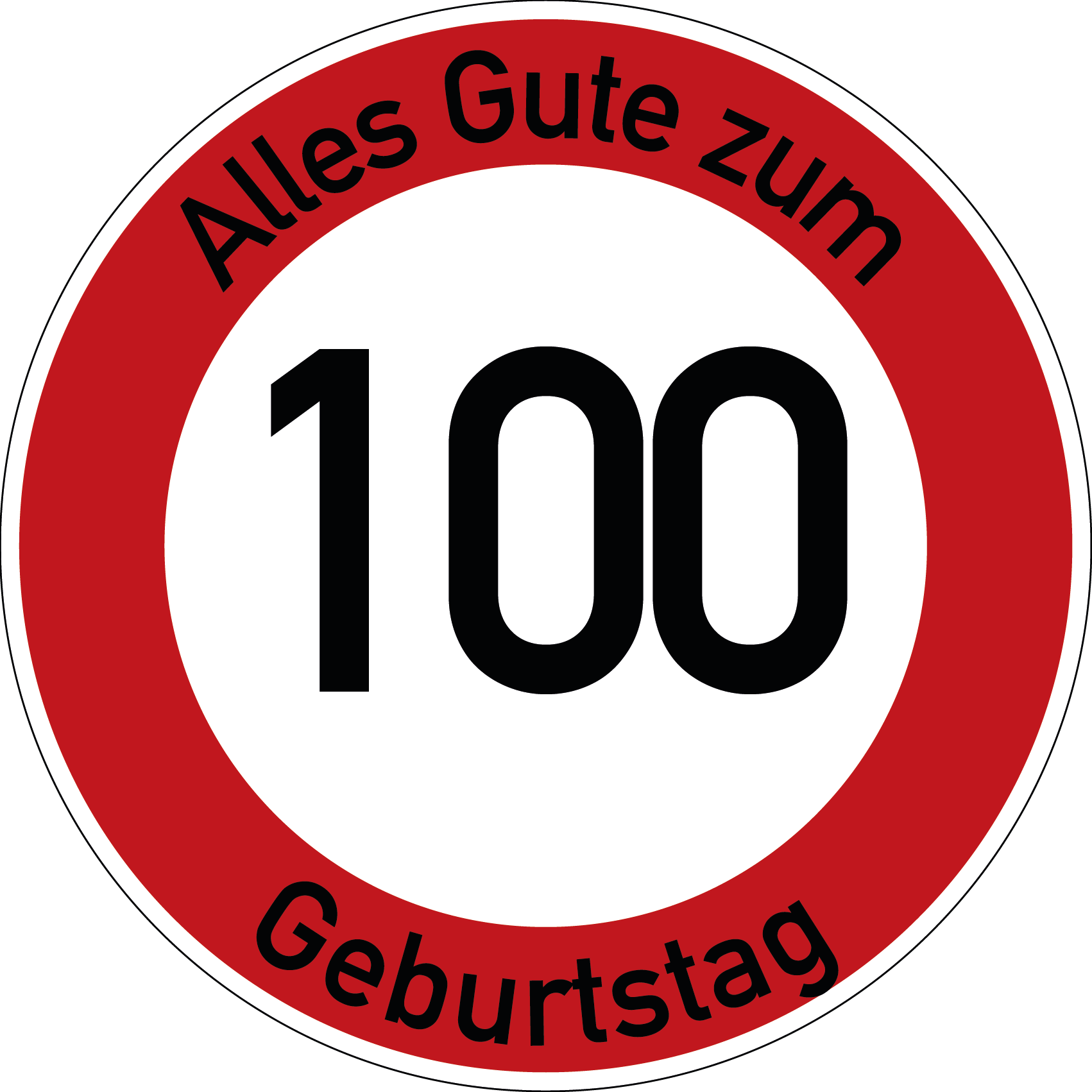 Geburtstag Verkehrsschild Durchfahrt verboten mit Alter Ø60 cm Aluminium