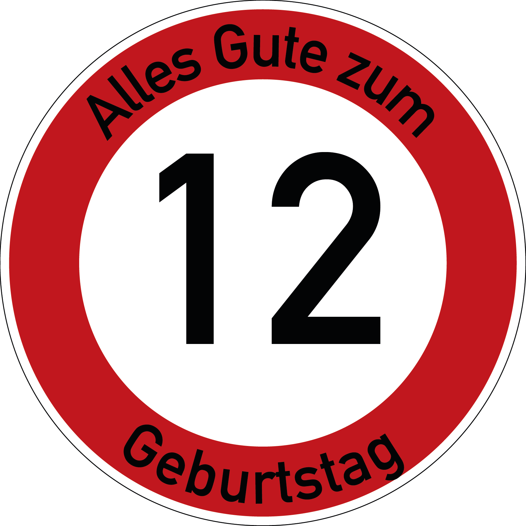 Geburtstag Verkehrsschild Durchfahrt verboten mit Alter Ø60 cm Aluminium
