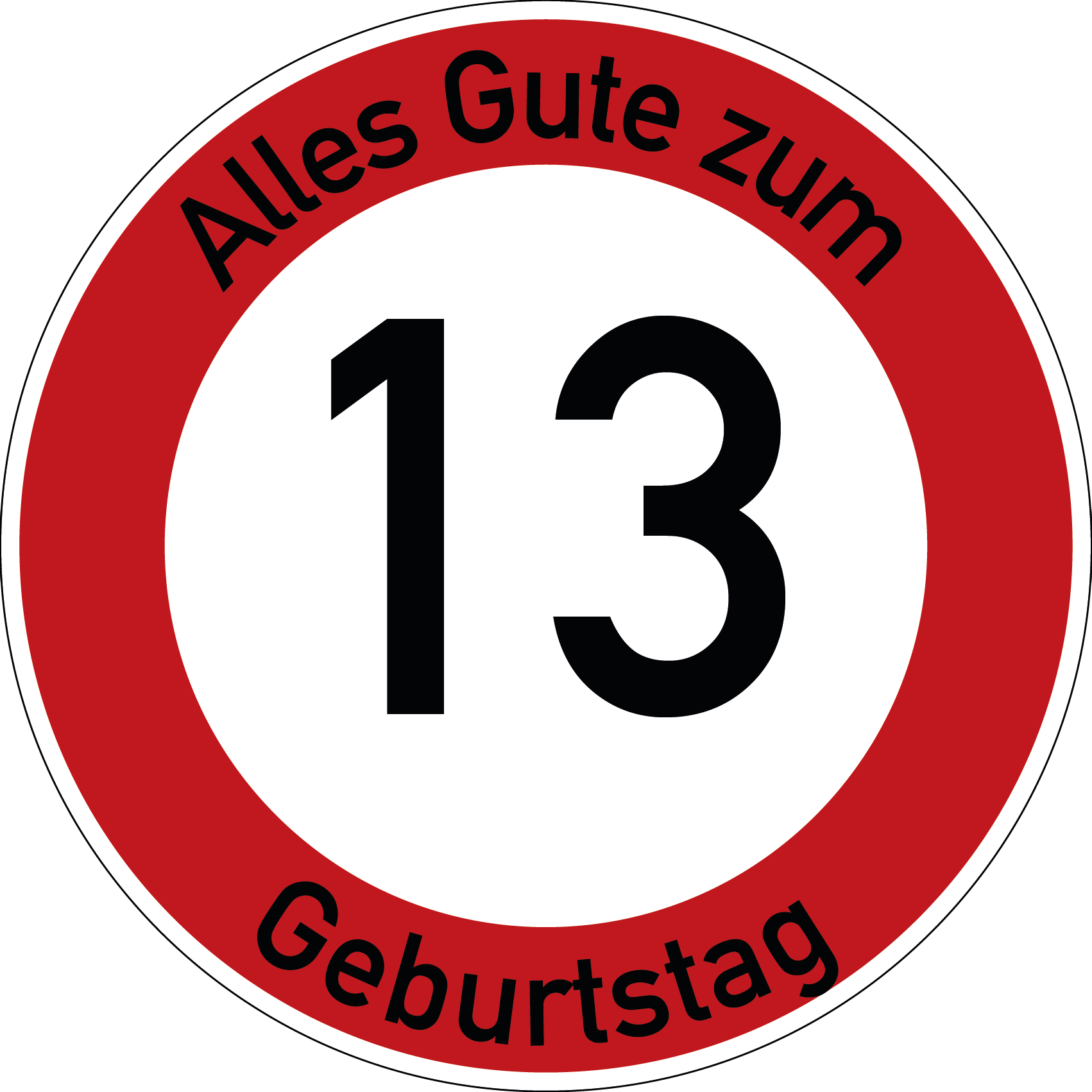 Geburtstag Verkehrsschild Durchfahrt verboten mit Alter Ø60 cm Aluminium