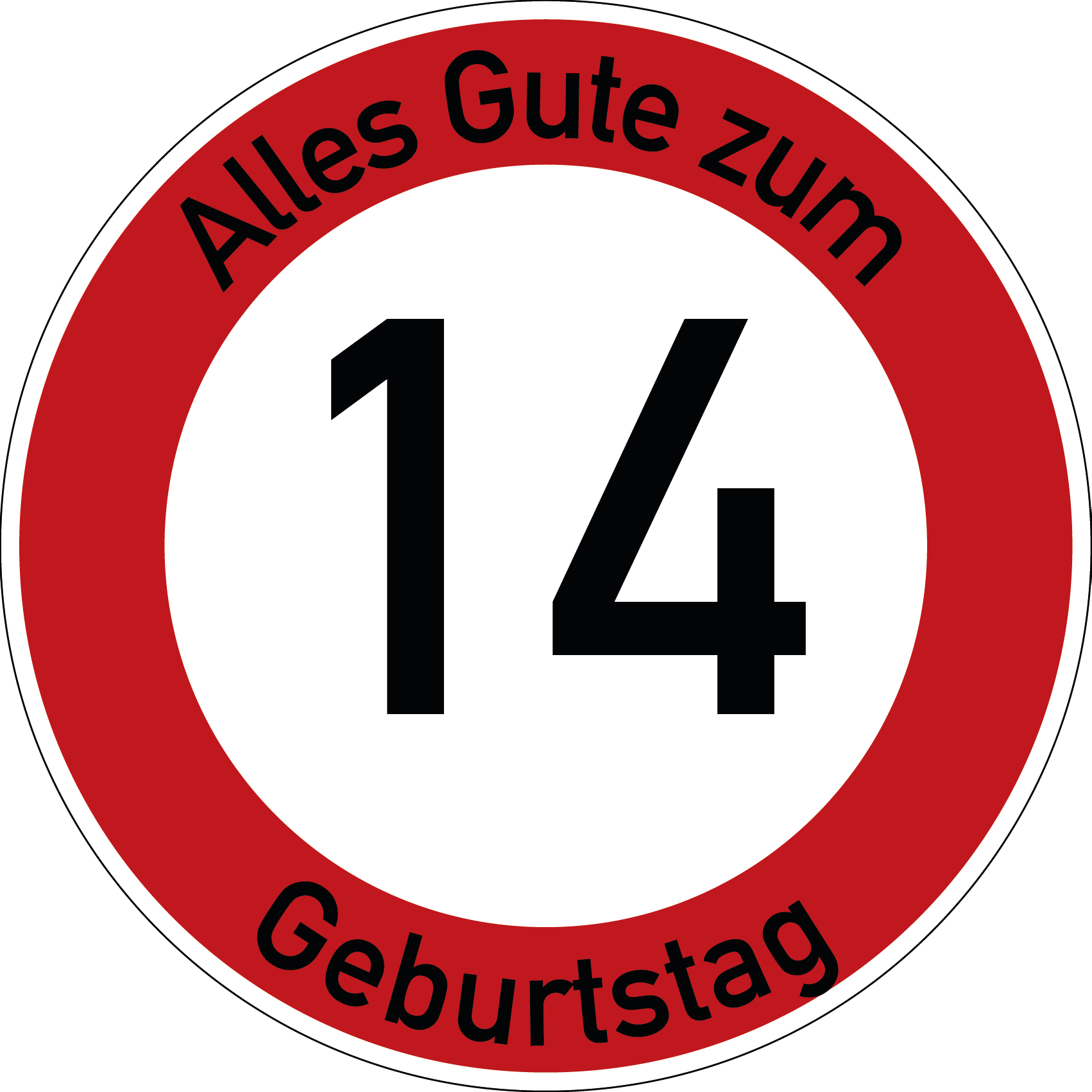 Geburtstag Verkehrsschild Durchfahrt verboten mit Alter Ø60 cm Aluminium