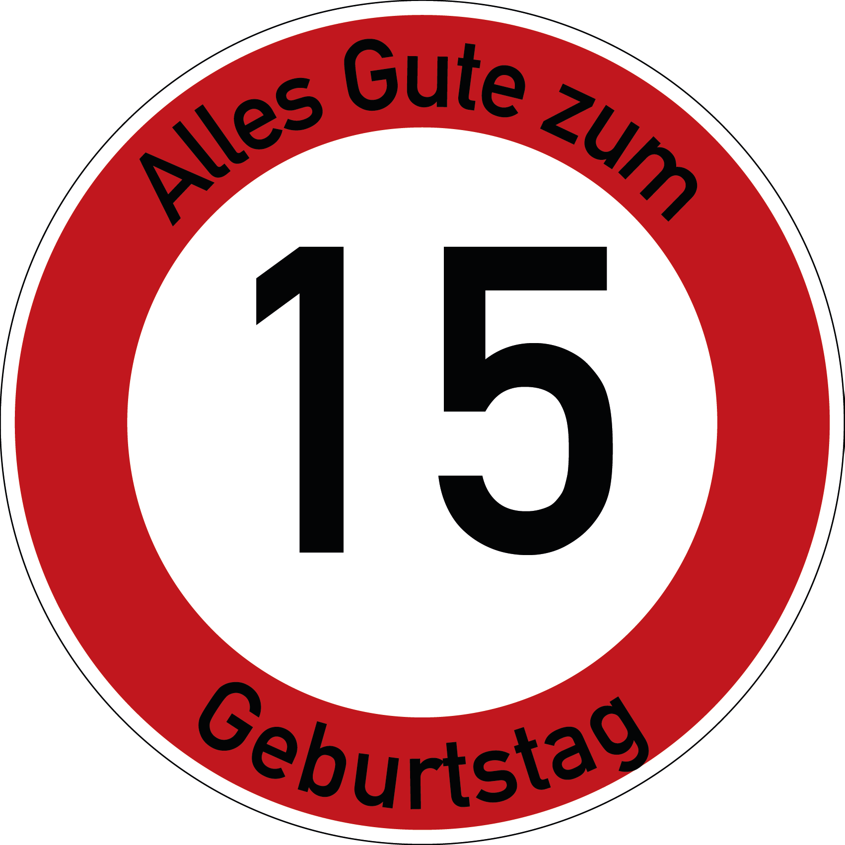Geburtstag Verkehrsschild Durchfahrt verboten mit Alter Ø60 cm Aluminium
