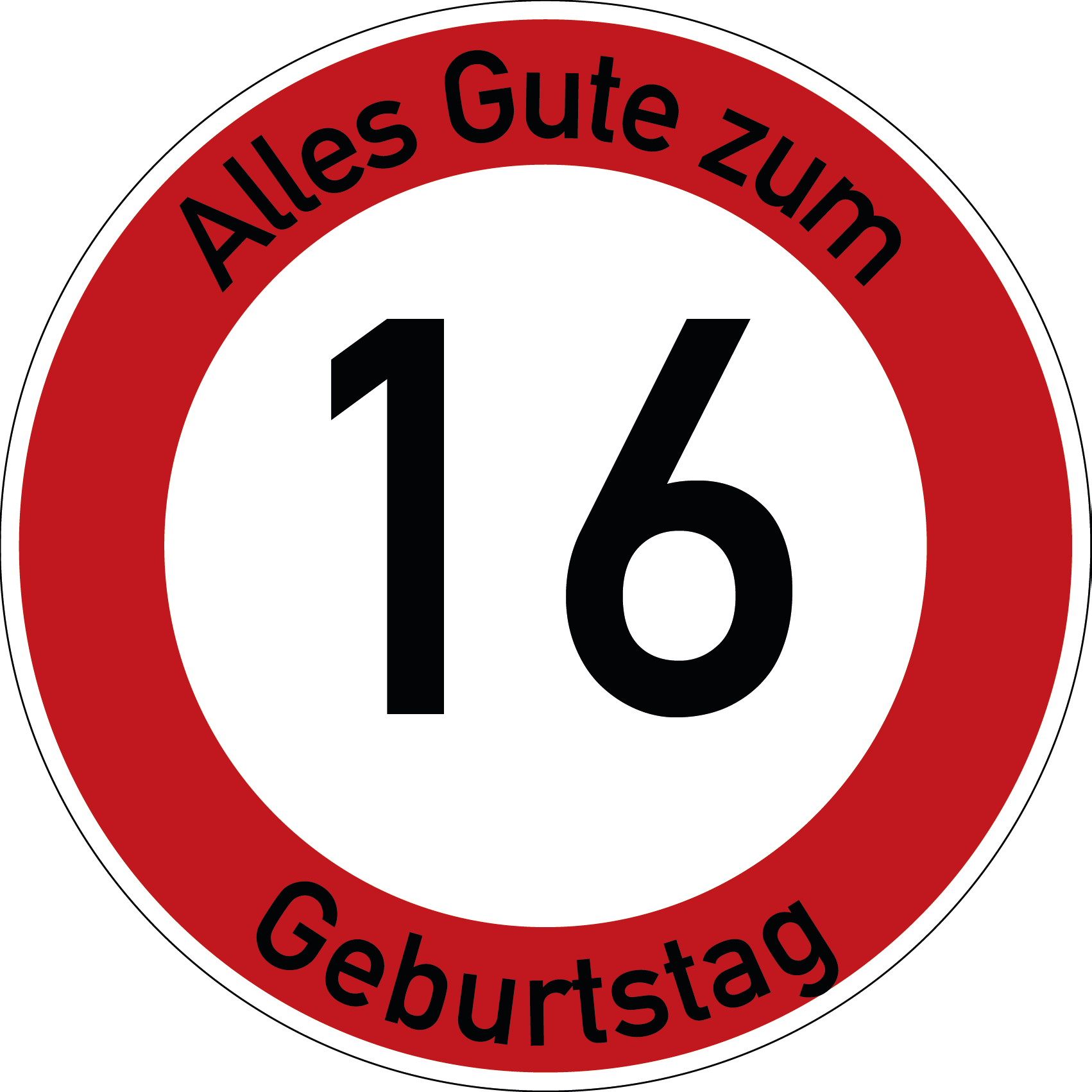 Geburtstag Verkehrsschild Durchfahrt verboten mit Alter Ø60 cm Aluminium
