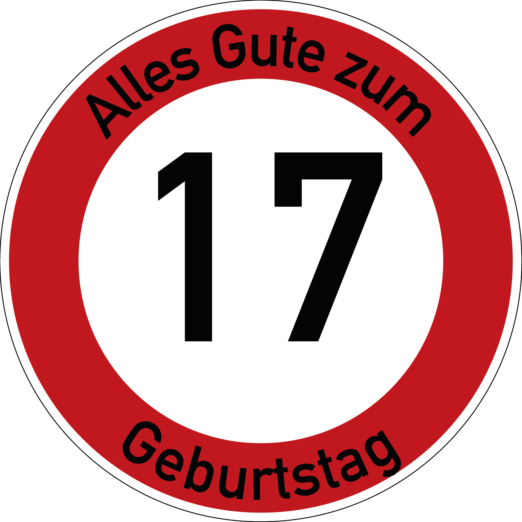 Geburtstag Verkehrsschild Durchfahrt verboten mit Alter Ø60 cm Aluminium