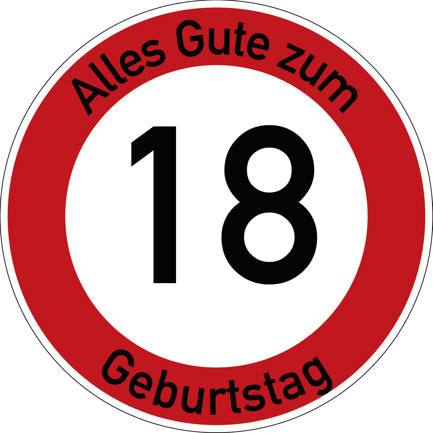 Geburtstag Verkehrsschild Durchfahrt verboten mit Alter Ø60 cm Aluminium