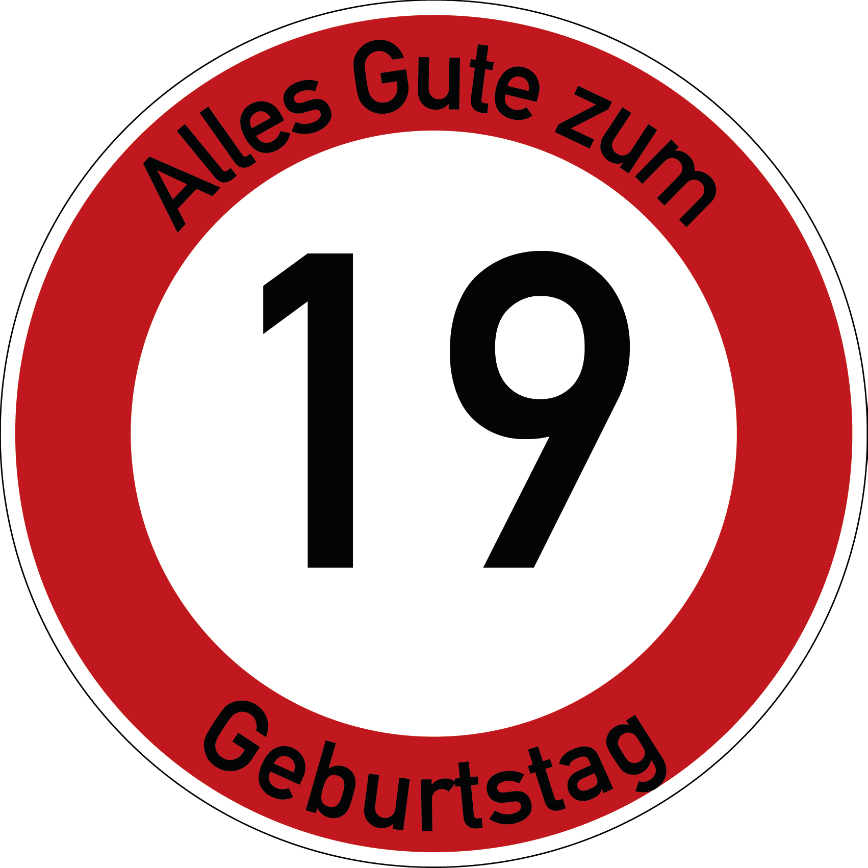 Geburtstag Verkehrsschild Durchfahrt verboten mit Alter Ø60 cm Aluminium
