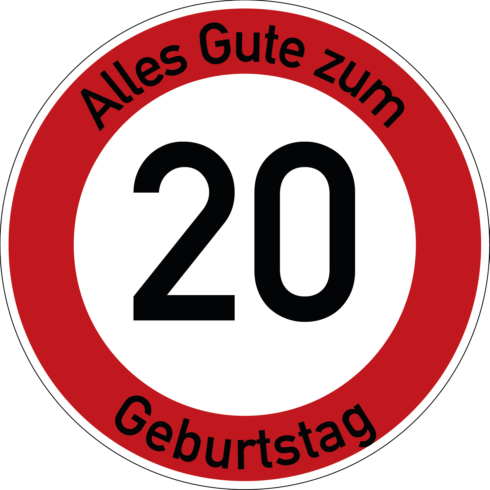 Geburtstag Verkehrsschild Durchfahrt verboten mit Alter Ø60 cm Aluminium