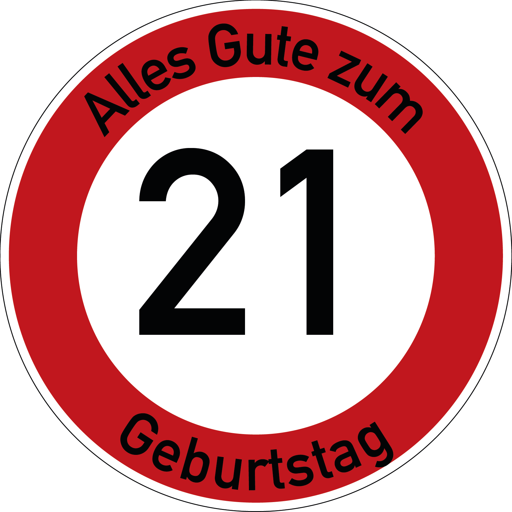Geburtstag Verkehrsschild Durchfahrt verboten mit Alter Ø60 cm Aluminium