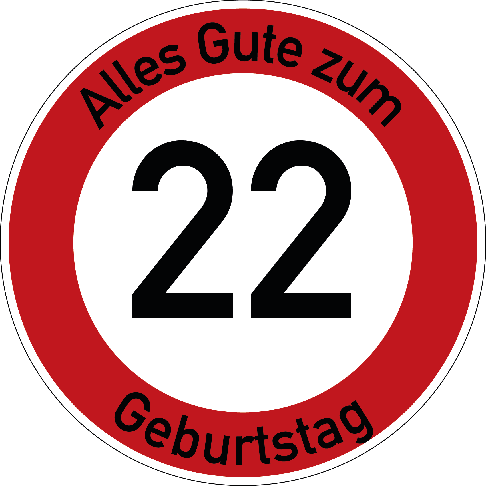 Geburtstag Verkehrsschild Durchfahrt verboten mit Alter Ø60 cm Aluminium