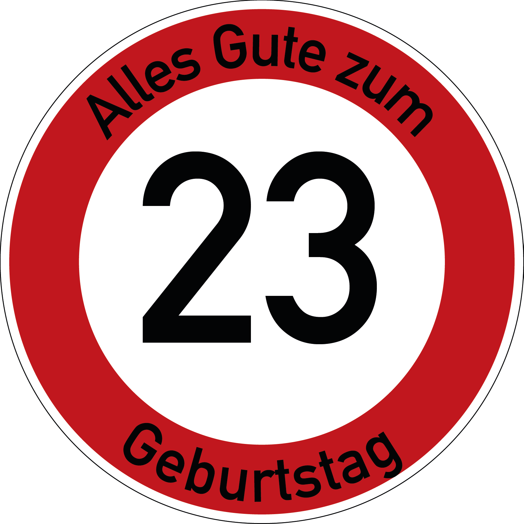 Geburtstag Verkehrsschild Durchfahrt verboten mit Alter Ø60 cm Aluminium