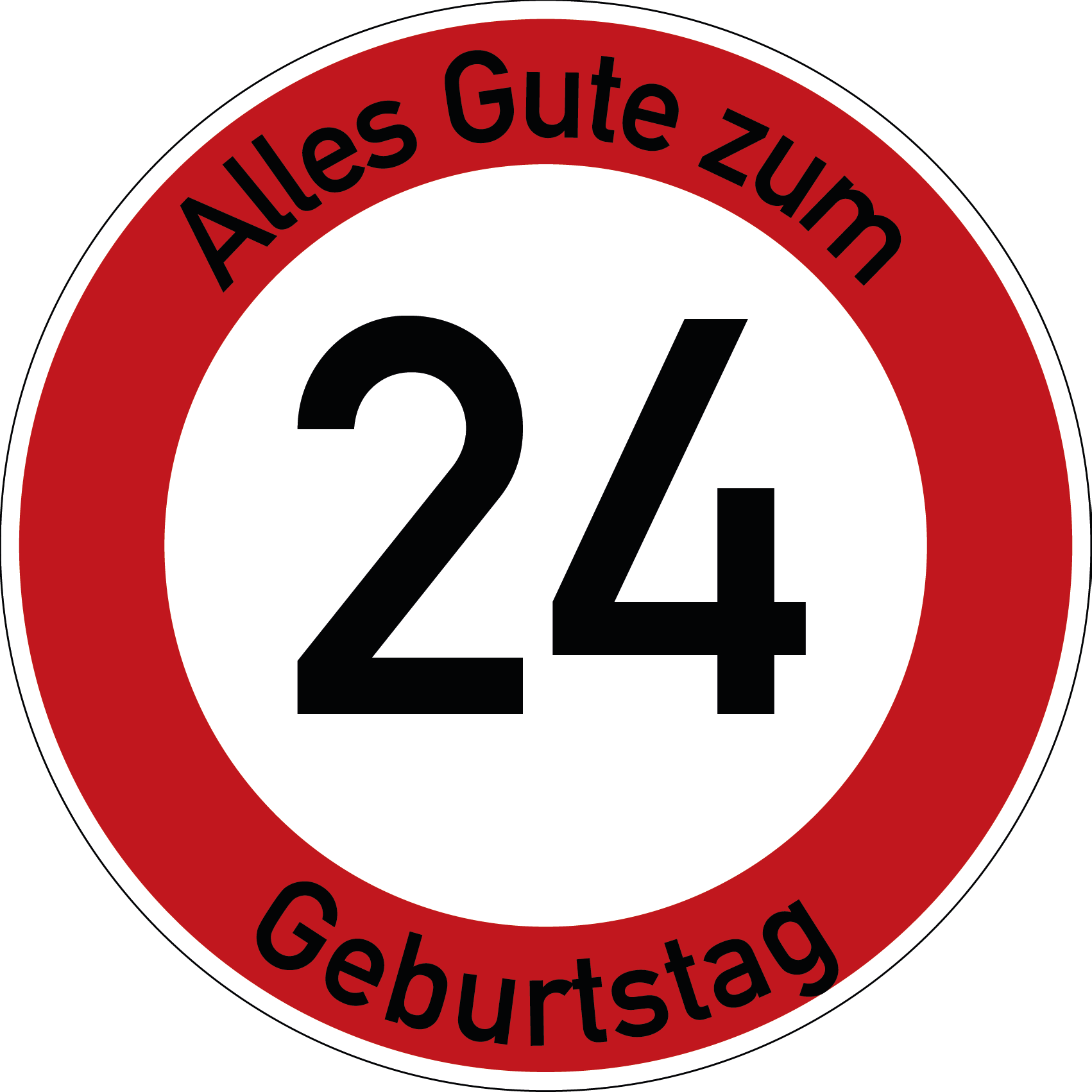 Geburtstag Verkehrsschild Durchfahrt verboten mit Alter Ø60 cm Aluminium