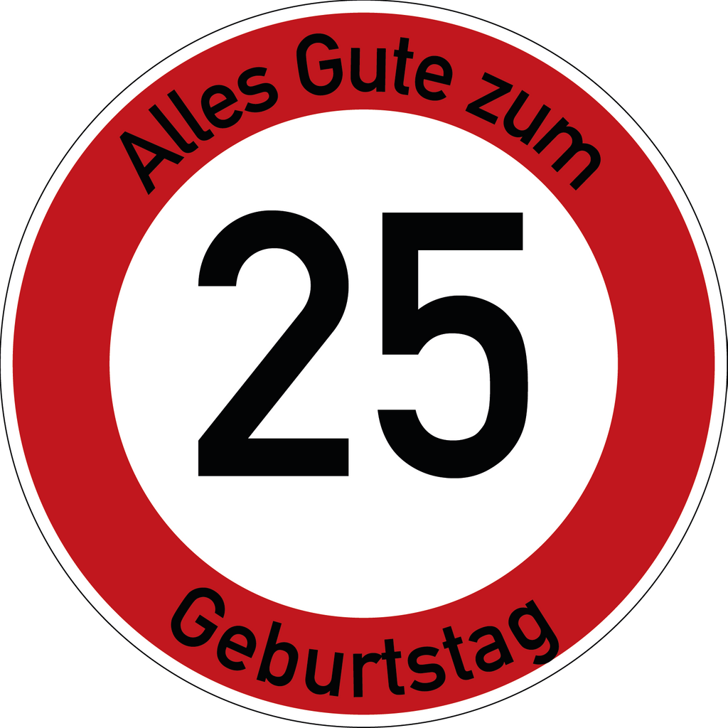 Geburtstag Verkehrsschild Durchfahrt verboten mit Alter Ø60 cm Aluminium