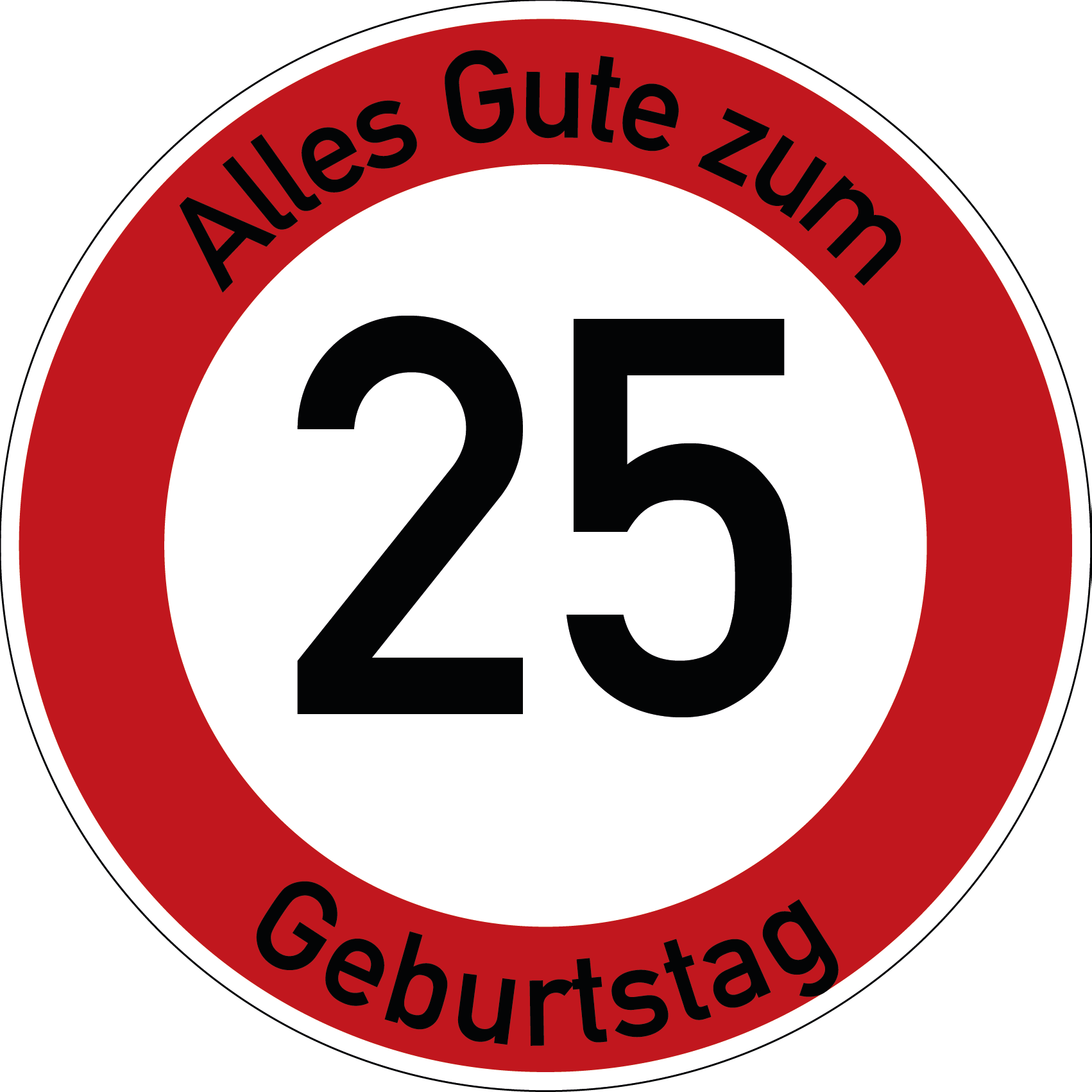 Geburtstag Verkehrsschild Durchfahrt verboten mit Alter Ø60 cm Aluminium