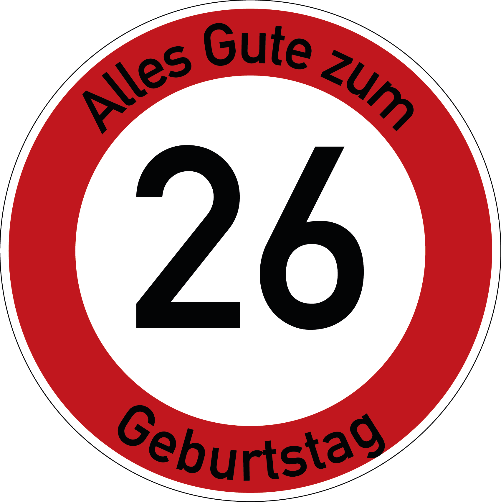 Geburtstag Verkehrsschild Durchfahrt verboten mit Alter Ø60 cm Aluminium