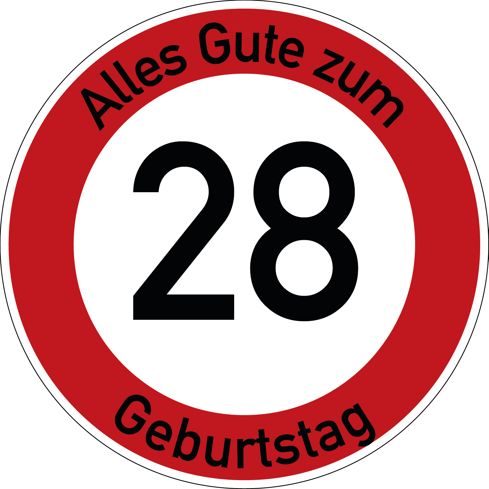 Geburtstag Verkehrsschild Durchfahrt verboten mit Alter Ø60 cm Aluminium