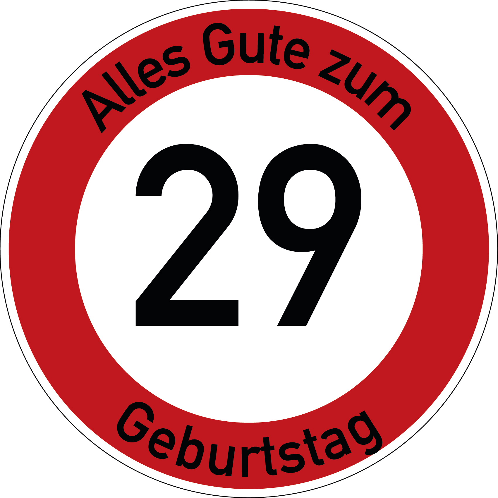Geburtstag Verkehrsschild Durchfahrt verboten mit Alter Ø60 cm Aluminium