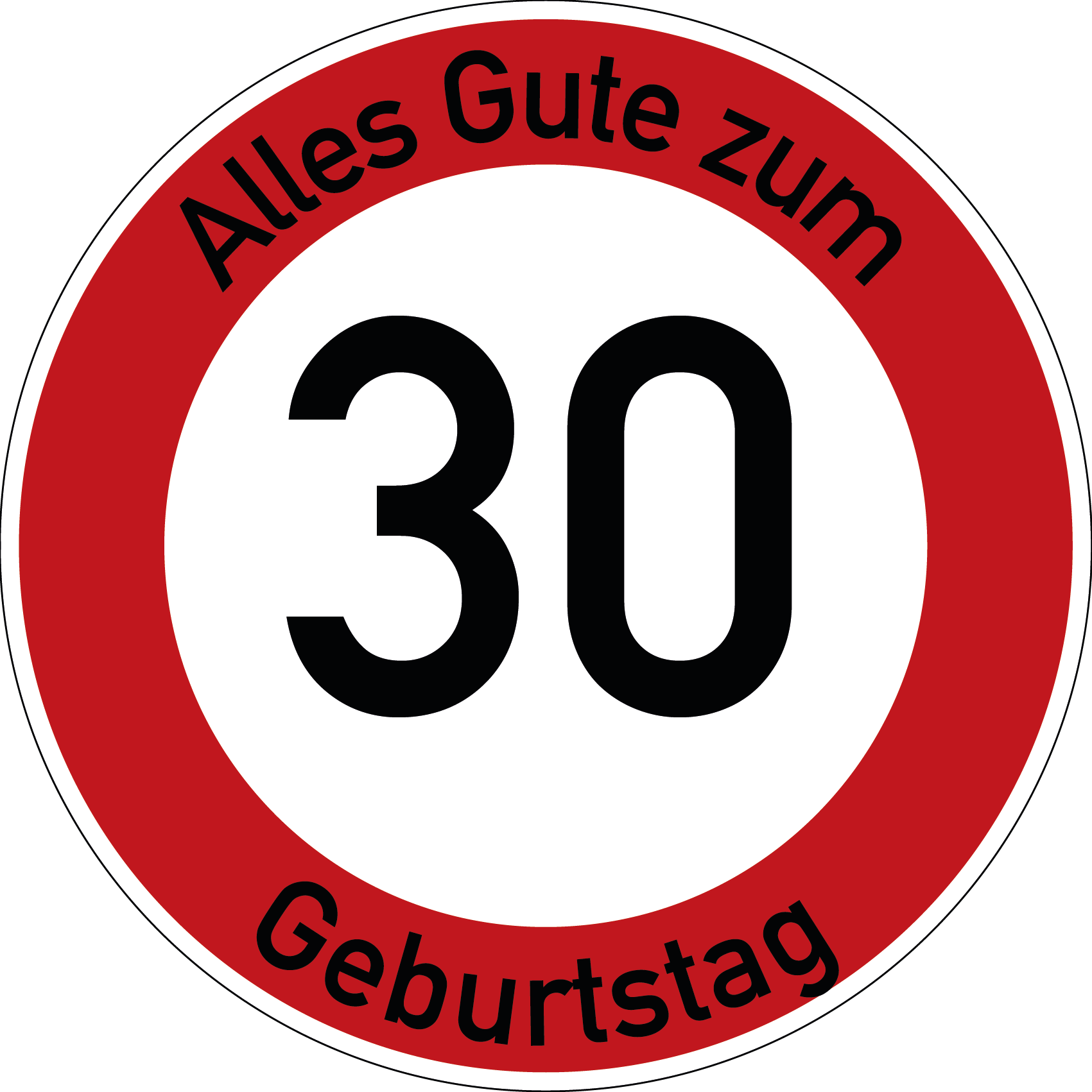 Geburtstag Verkehrsschild Durchfahrt verboten mit Alter Ø60 cm Aluminium