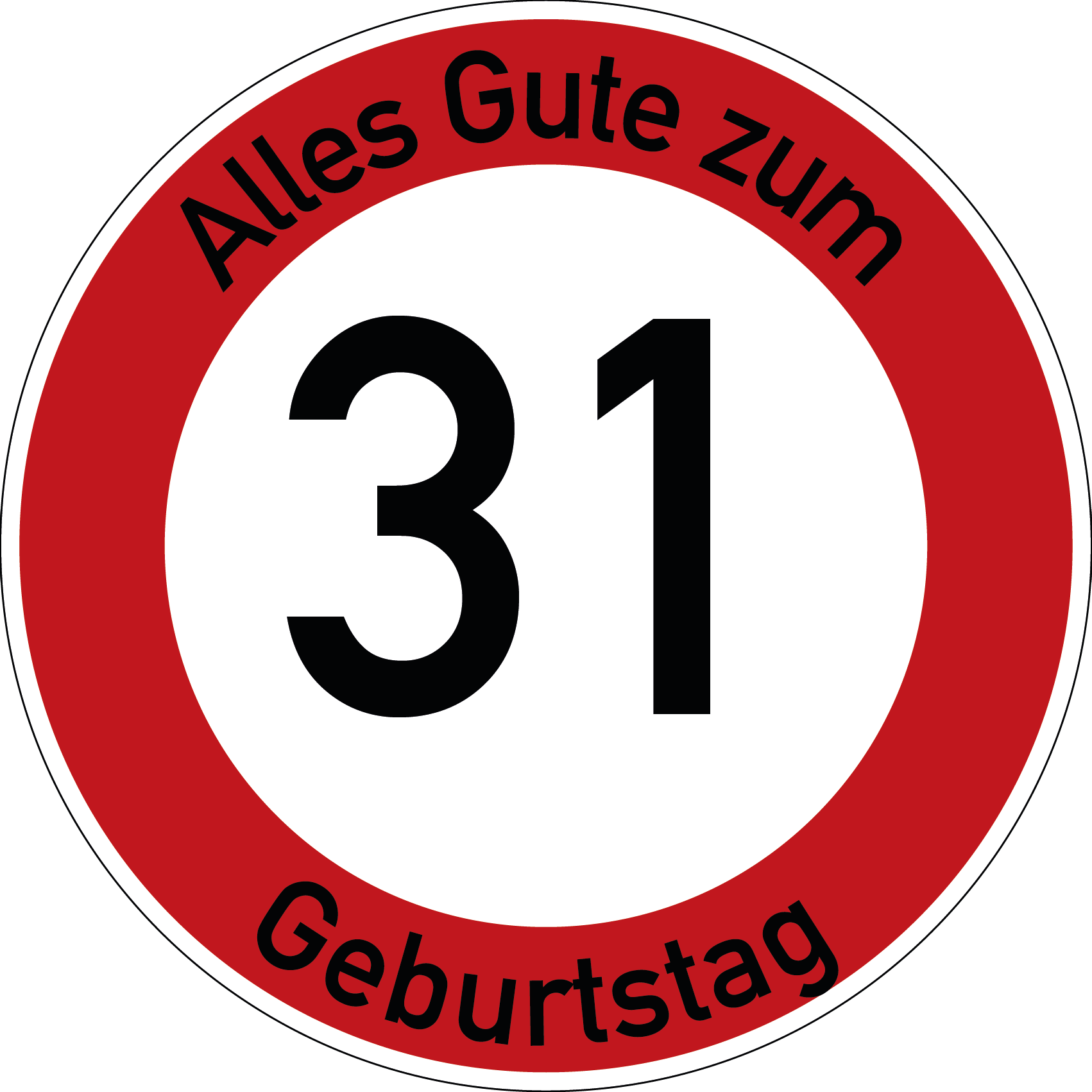 Geburtstag Verkehrsschild Durchfahrt verboten mit Alter Ø60 cm Aluminium