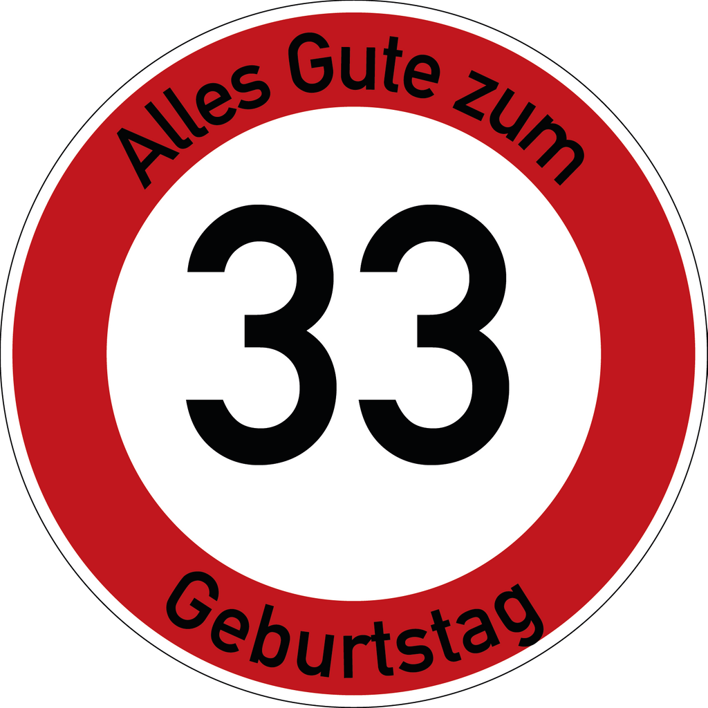 Geburtstag Verkehrsschild Durchfahrt verboten mit Alter Ø60 cm Aluminium