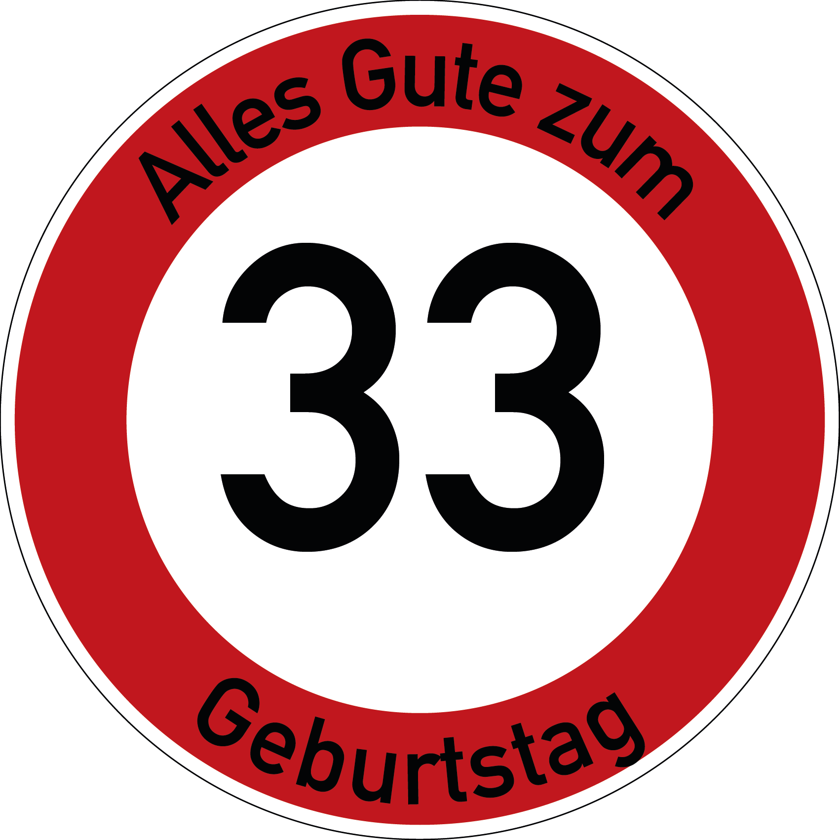 Geburtstag Verkehrsschild Durchfahrt verboten mit Alter Ø60 cm Aluminium