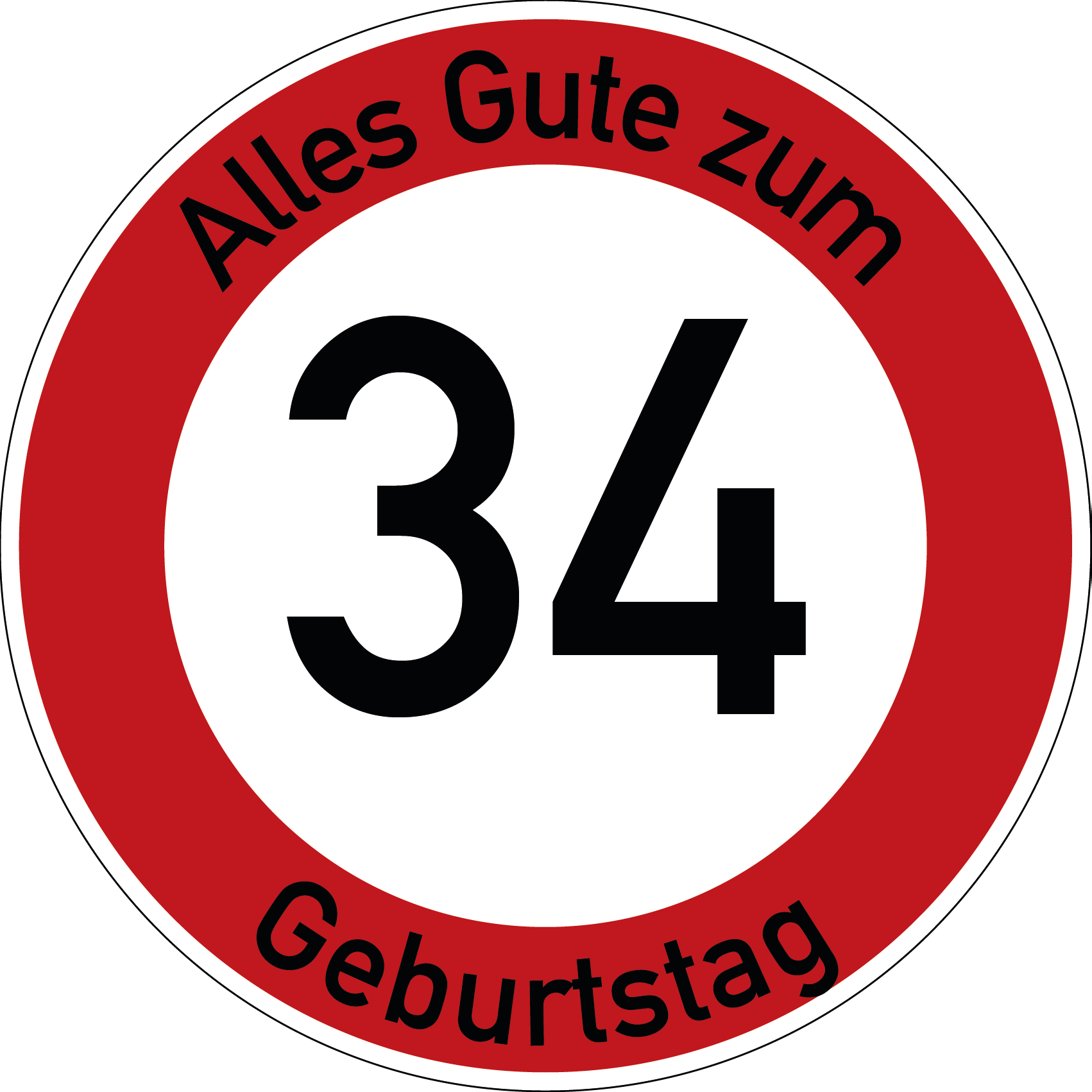 Geburtstag Verkehrsschild Durchfahrt verboten mit Alter Ø60 cm Aluminium