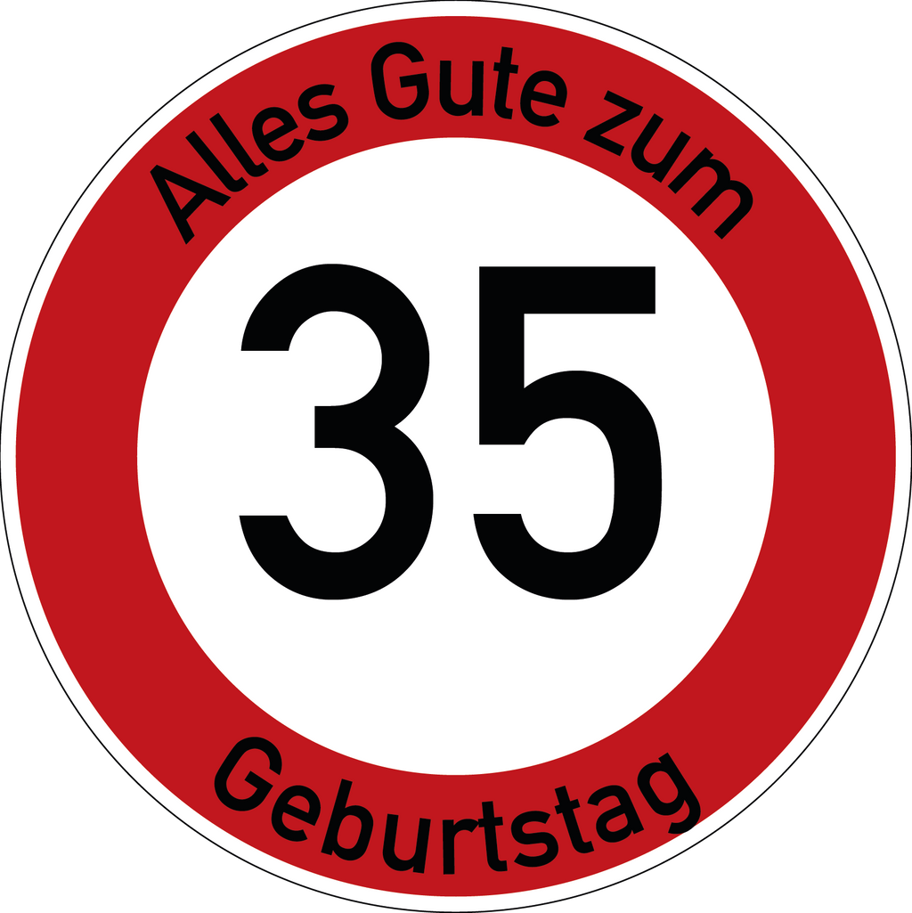 Geburtstag Verkehrsschild Durchfahrt verboten mit Alter Ø60 cm Aluminium