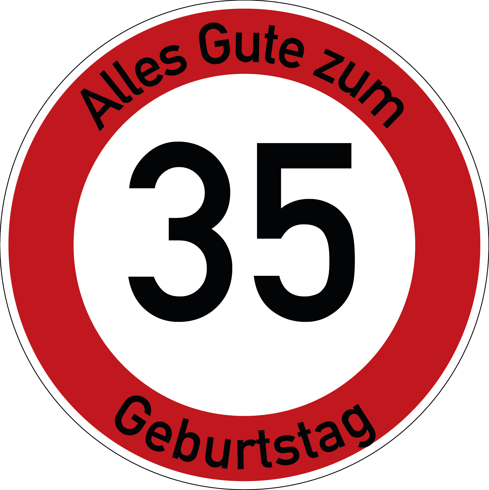 Geburtstag Verkehrsschild Durchfahrt verboten mit Alter Ø60 cm Aluminium