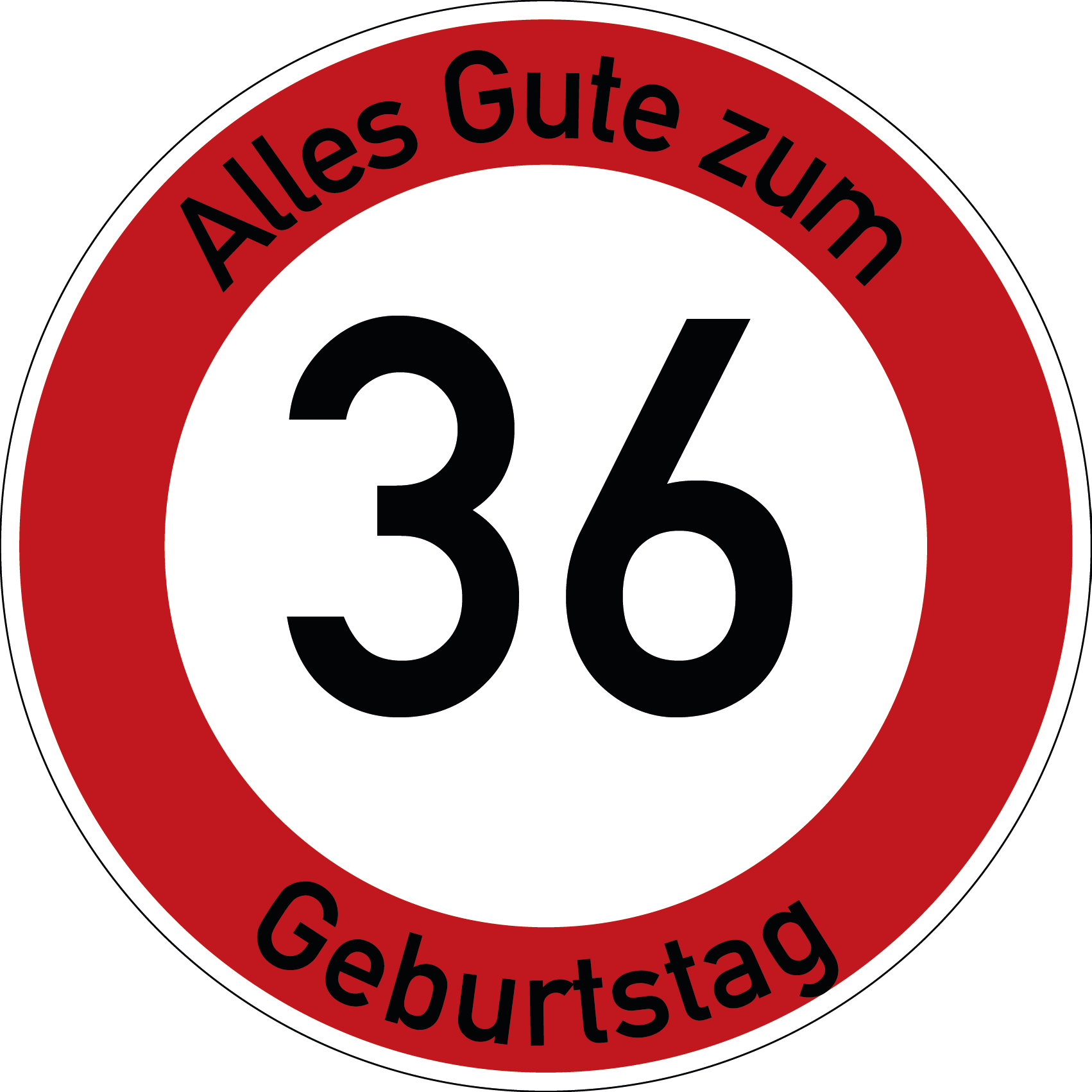 Geburtstag Verkehrsschild Durchfahrt verboten mit Alter Ø60 cm Aluminium