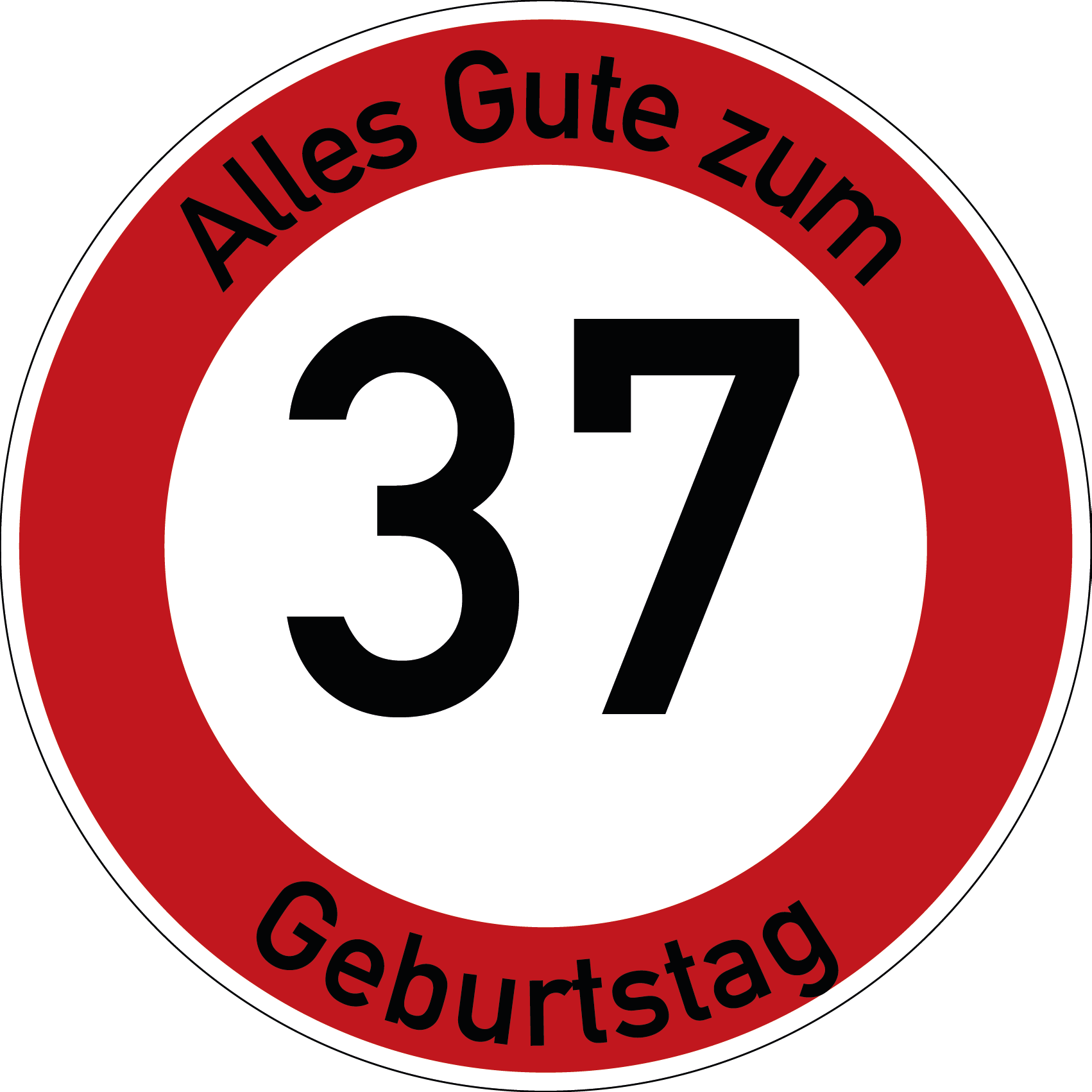 Geburtstag Verkehrsschild Durchfahrt verboten mit Alter Ø60 cm Aluminium