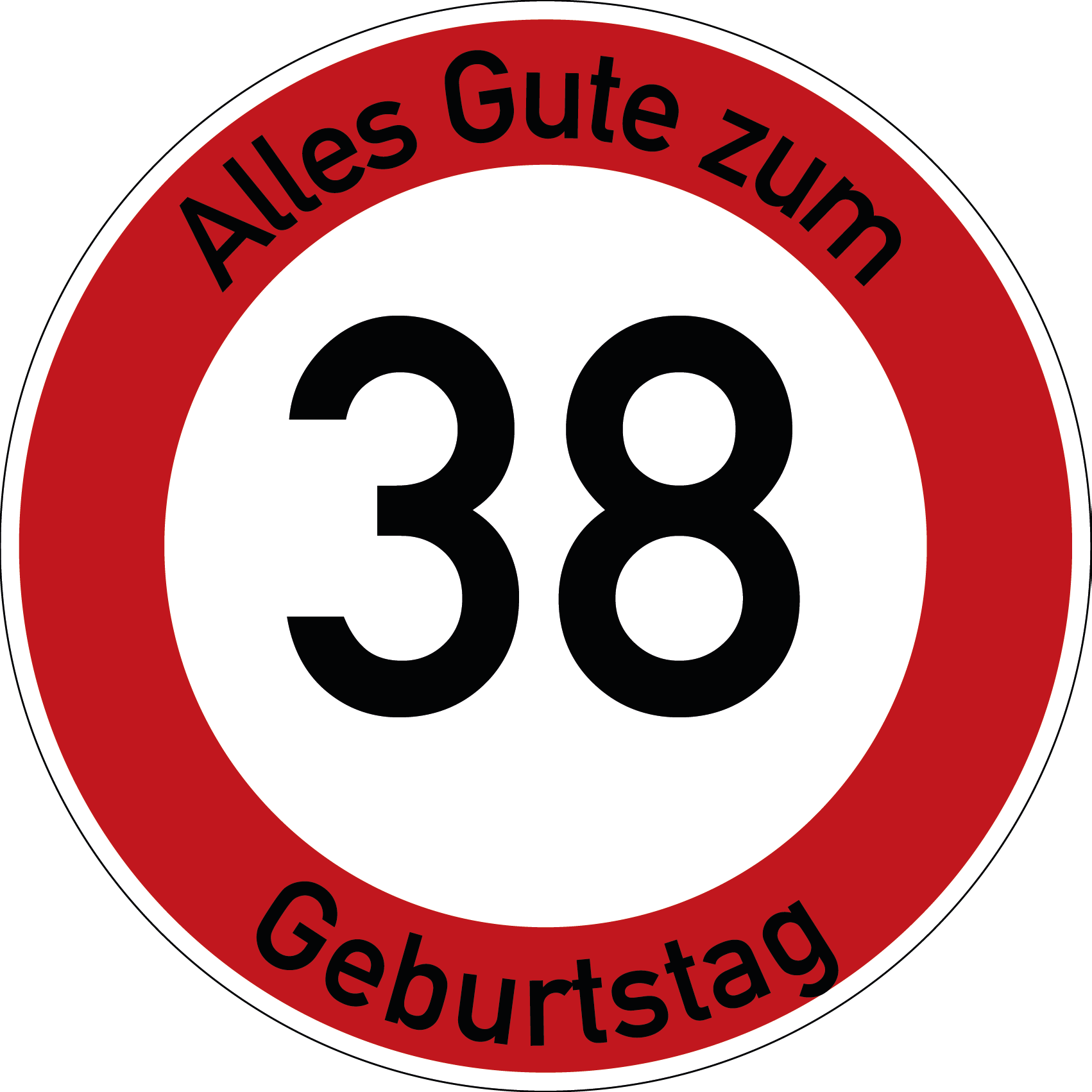 Geburtstag Verkehrsschild Durchfahrt verboten mit Alter Ø60 cm Aluminium