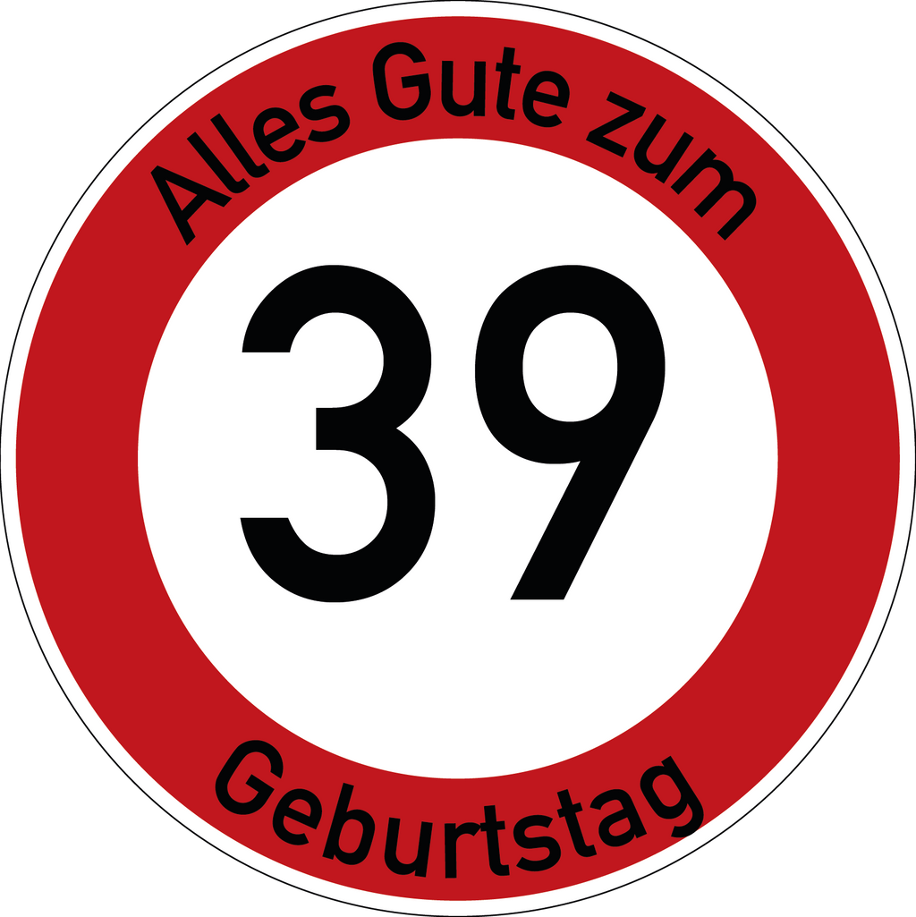 Geburtstag Verkehrsschild Durchfahrt verboten mit Alter Ø60 cm Aluminium