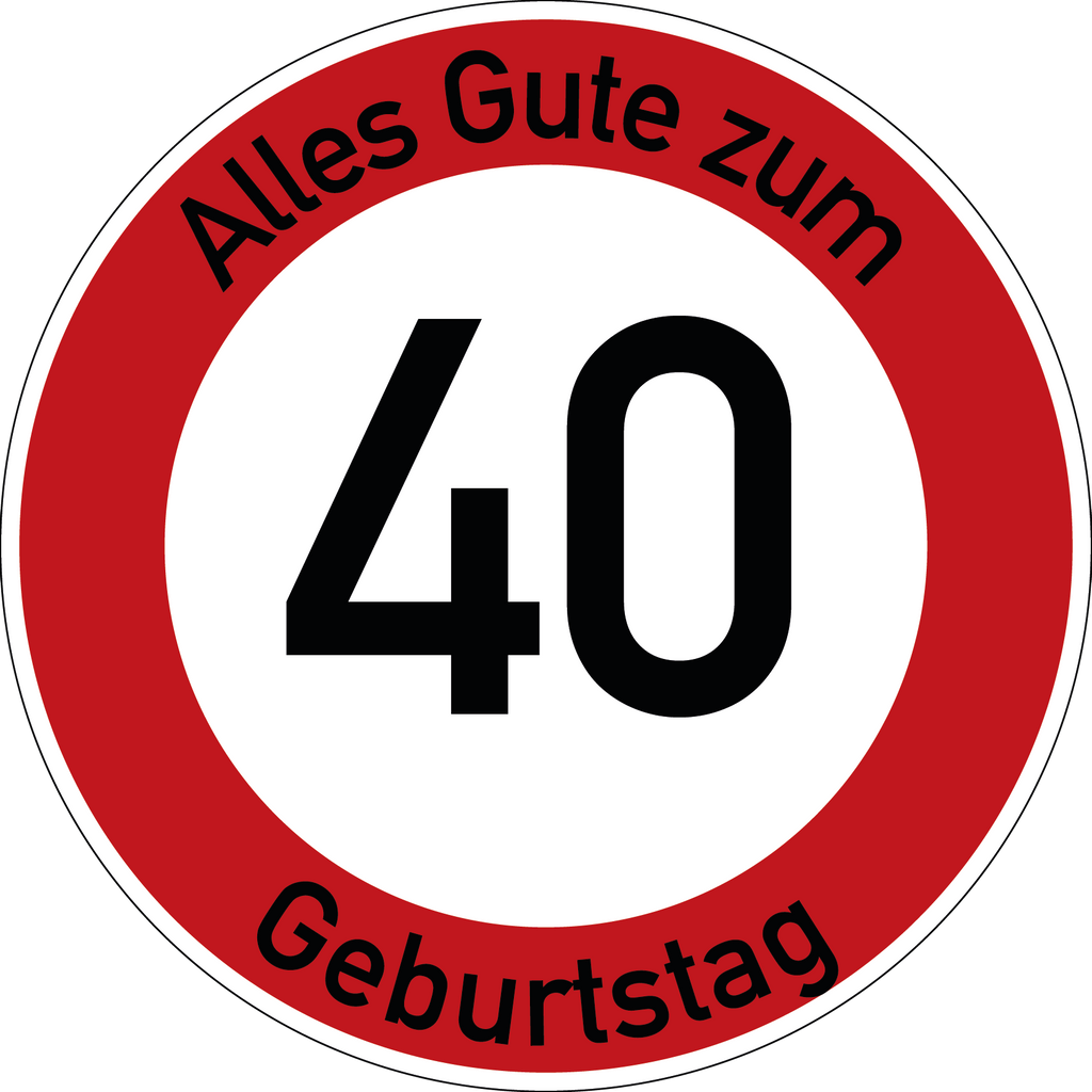 Geburtstag Verkehrsschild Durchfahrt verboten mit Alter Ø60 cm Aluminium
