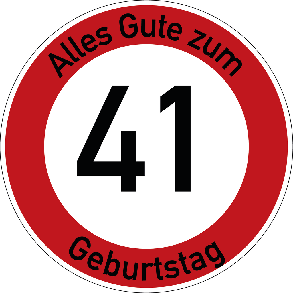Geburtstag Verkehrsschild Durchfahrt verboten mit Alter Ø60 cm Aluminium