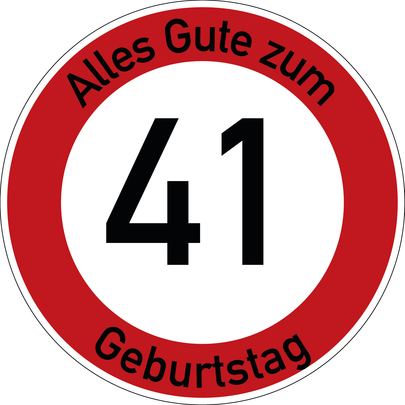 Geburtstag Verkehrsschild Durchfahrt verboten mit Alter Ø60 cm Aluminium