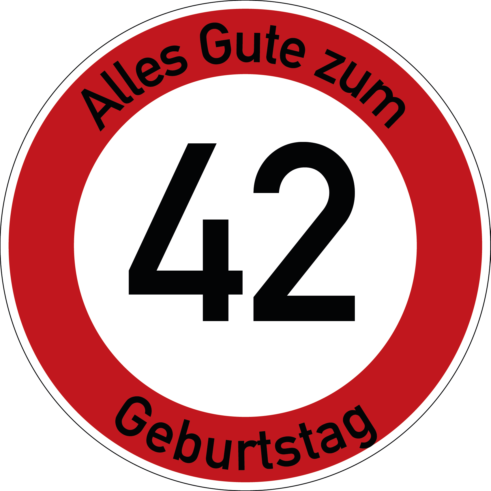 Geburtstag Verkehrsschild Durchfahrt verboten mit Alter Ø60 cm Aluminium