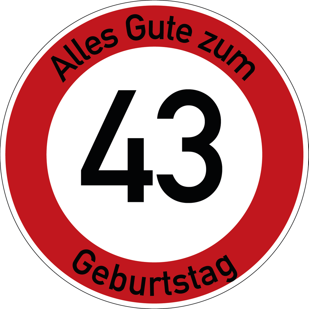 Geburtstag Verkehrsschild Durchfahrt verboten mit Alter Ø60 cm Aluminium