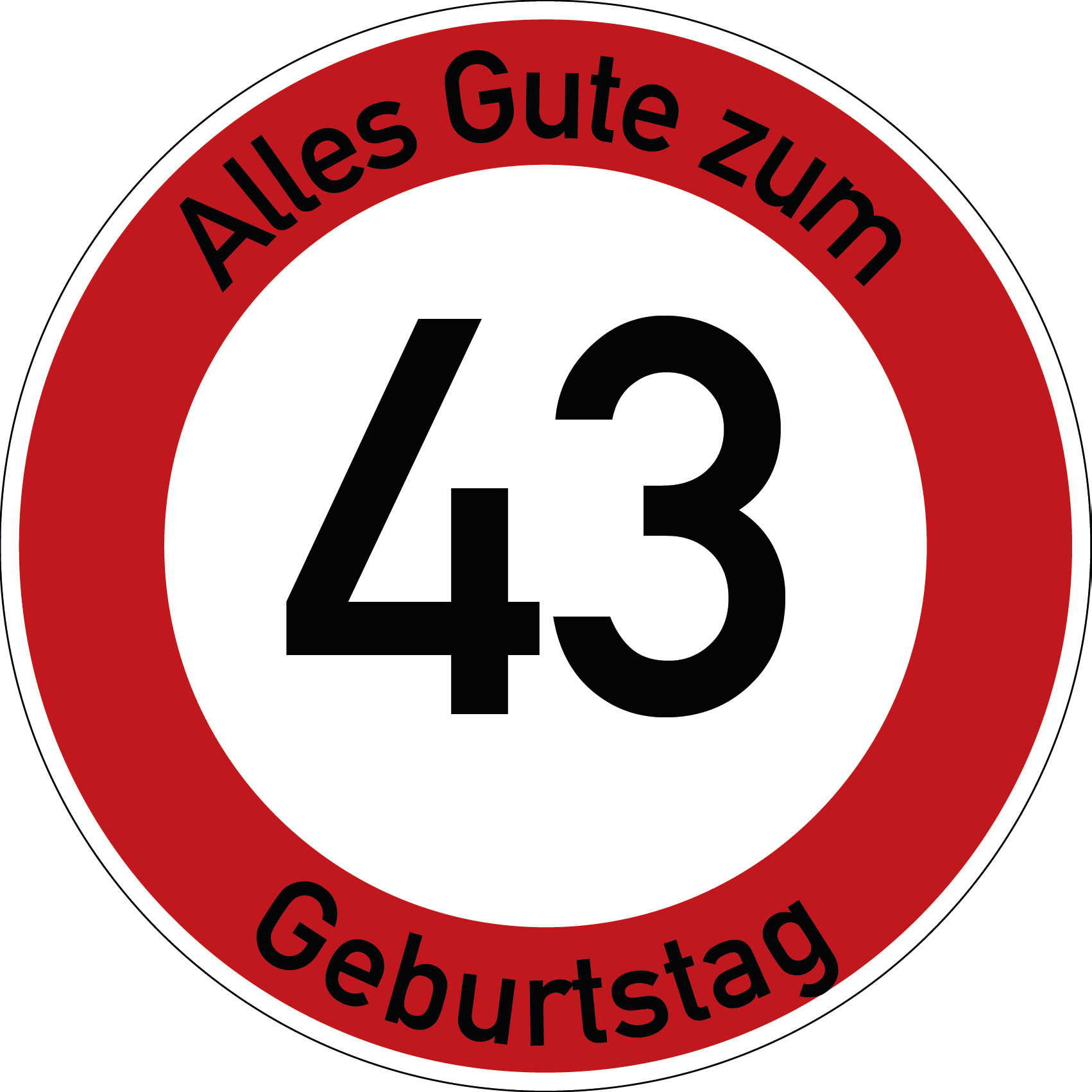 Geburtstag Verkehrsschild Durchfahrt verboten mit Alter Ø60 cm Aluminium