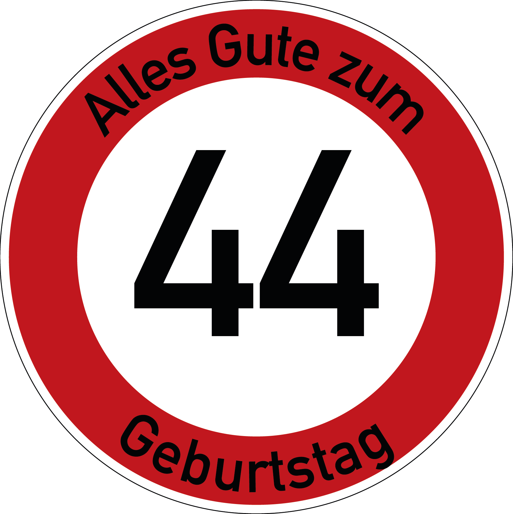 Geburtstag Verkehrsschild Durchfahrt verboten mit Alter Ø60 cm Aluminium