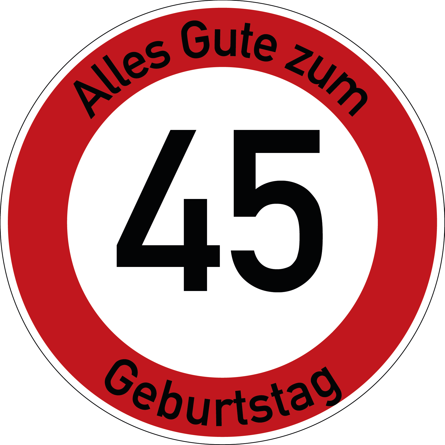 Geburtstag Verkehrsschild Durchfahrt verboten mit Alter Ø60 cm Aluminium