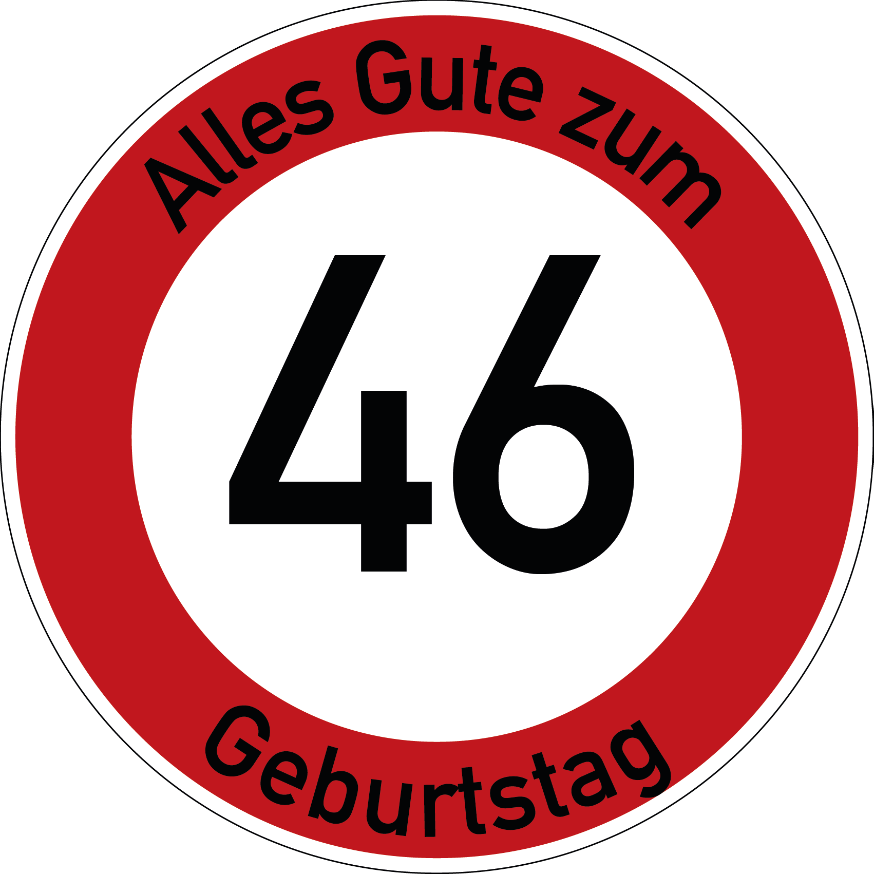 Geburtstag Verkehrsschild Durchfahrt verboten mit Alter Ø60 cm Aluminium