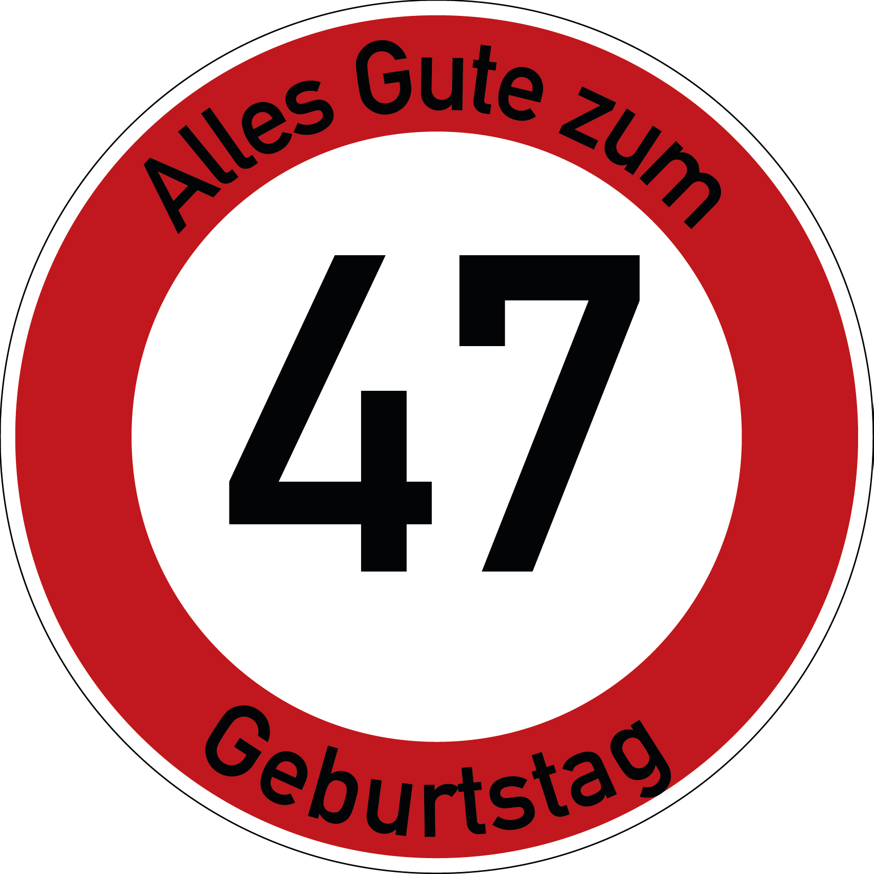 Geburtstag Verkehrsschild Durchfahrt verboten mit Alter Ø60 cm Aluminium