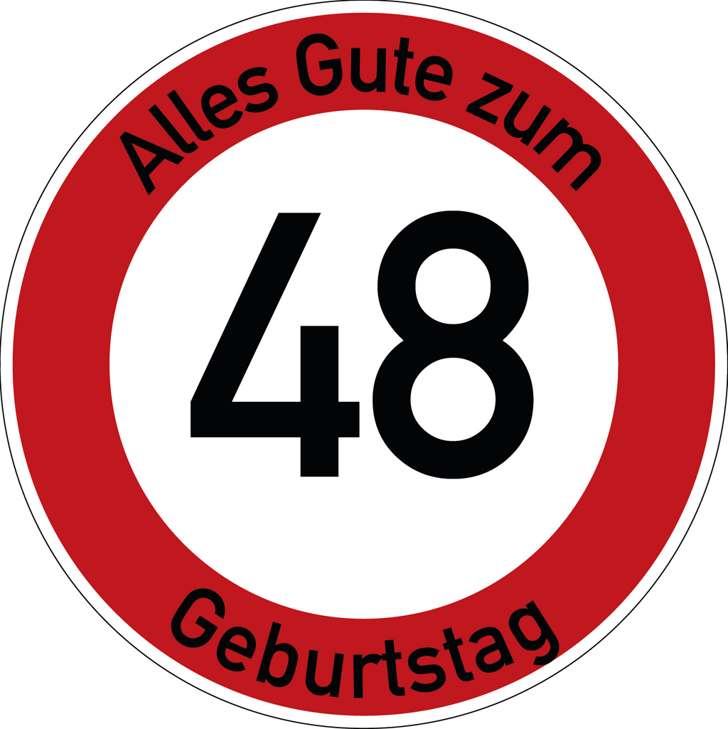 Geburtstag Verkehrsschild Durchfahrt verboten mit Alter Ø60 cm Aluminium