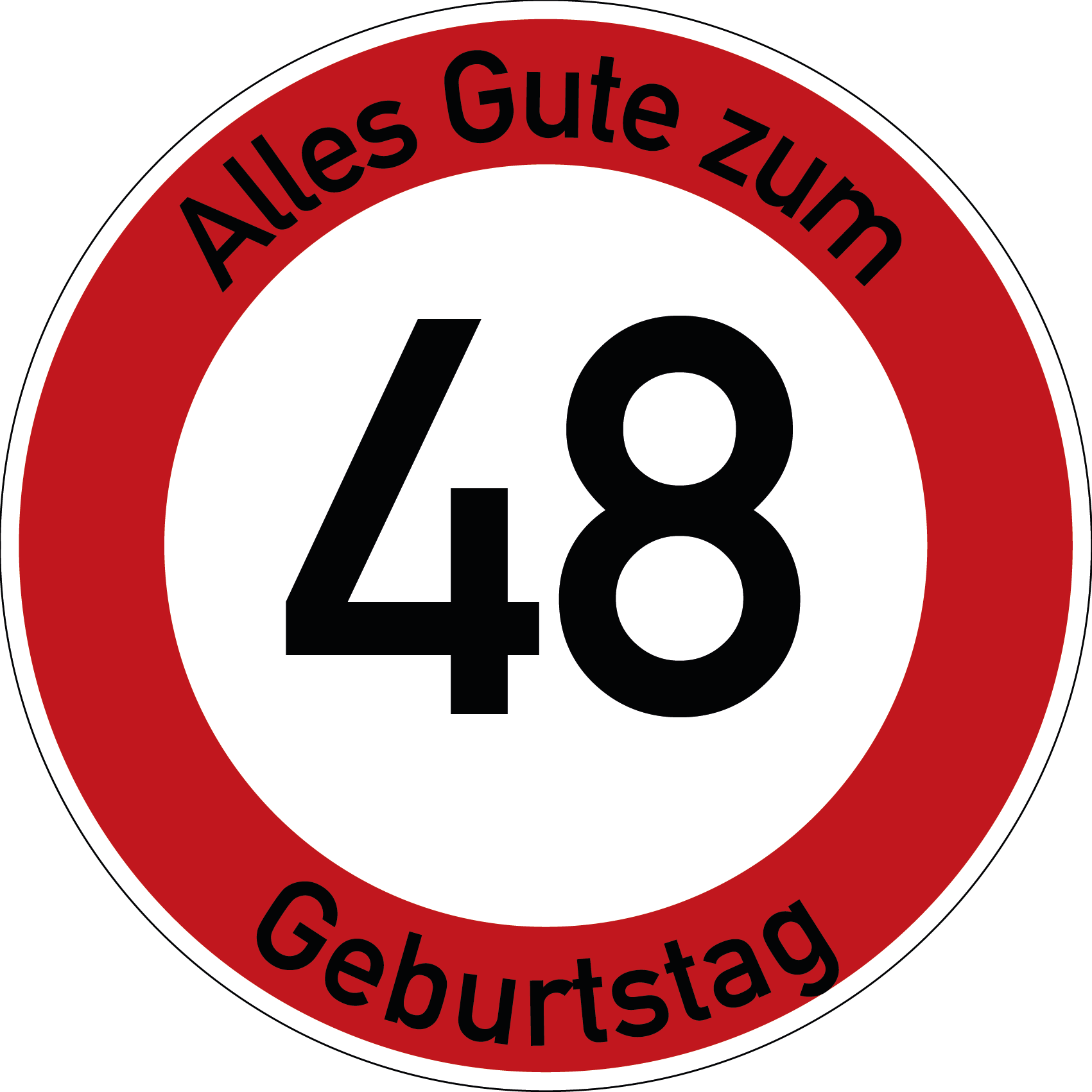 Geburtstag Verkehrsschild Durchfahrt verboten mit Alter Ø60 cm Aluminium