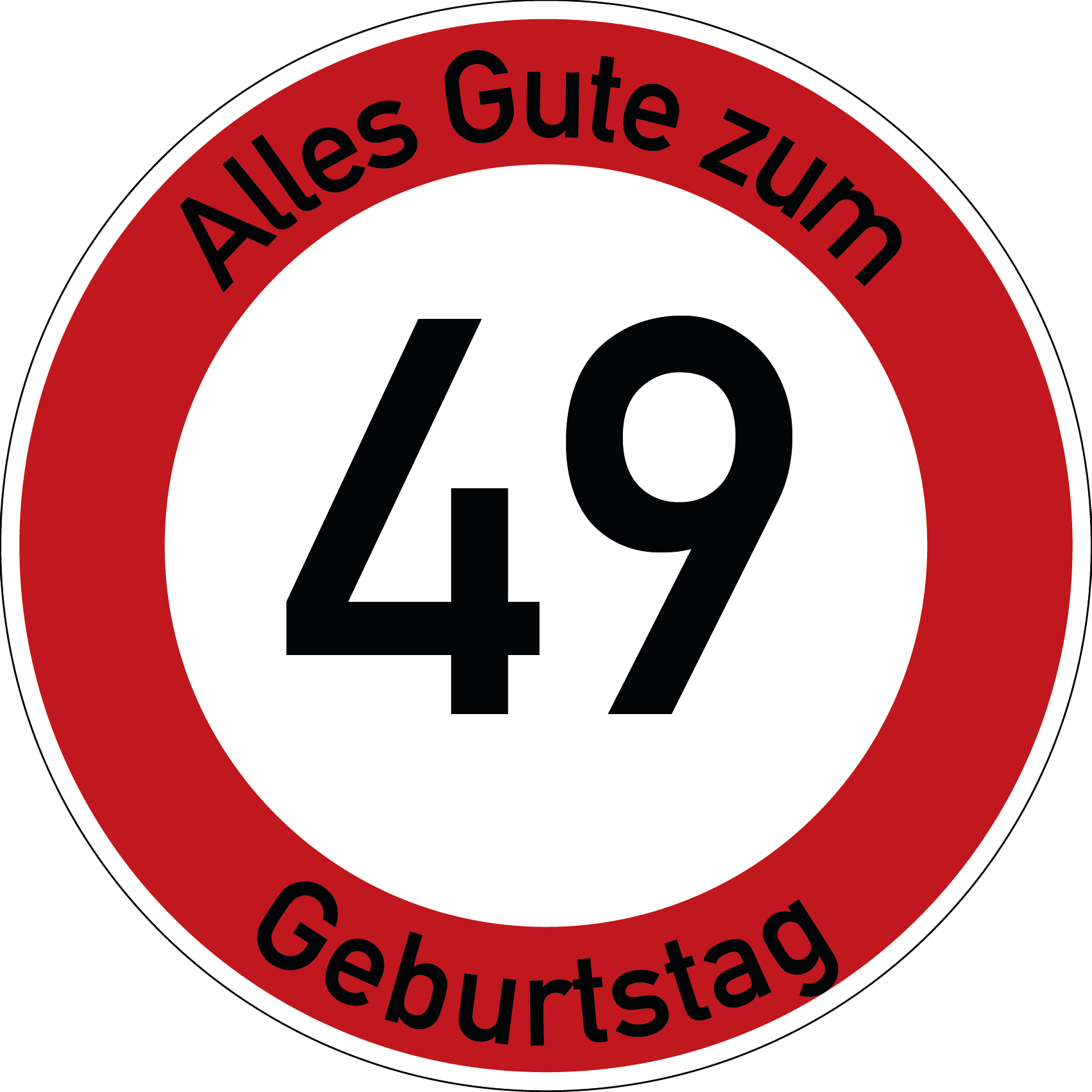 Geburtstag Verkehrsschild Durchfahrt verboten mit Alter Ø60 cm Aluminium