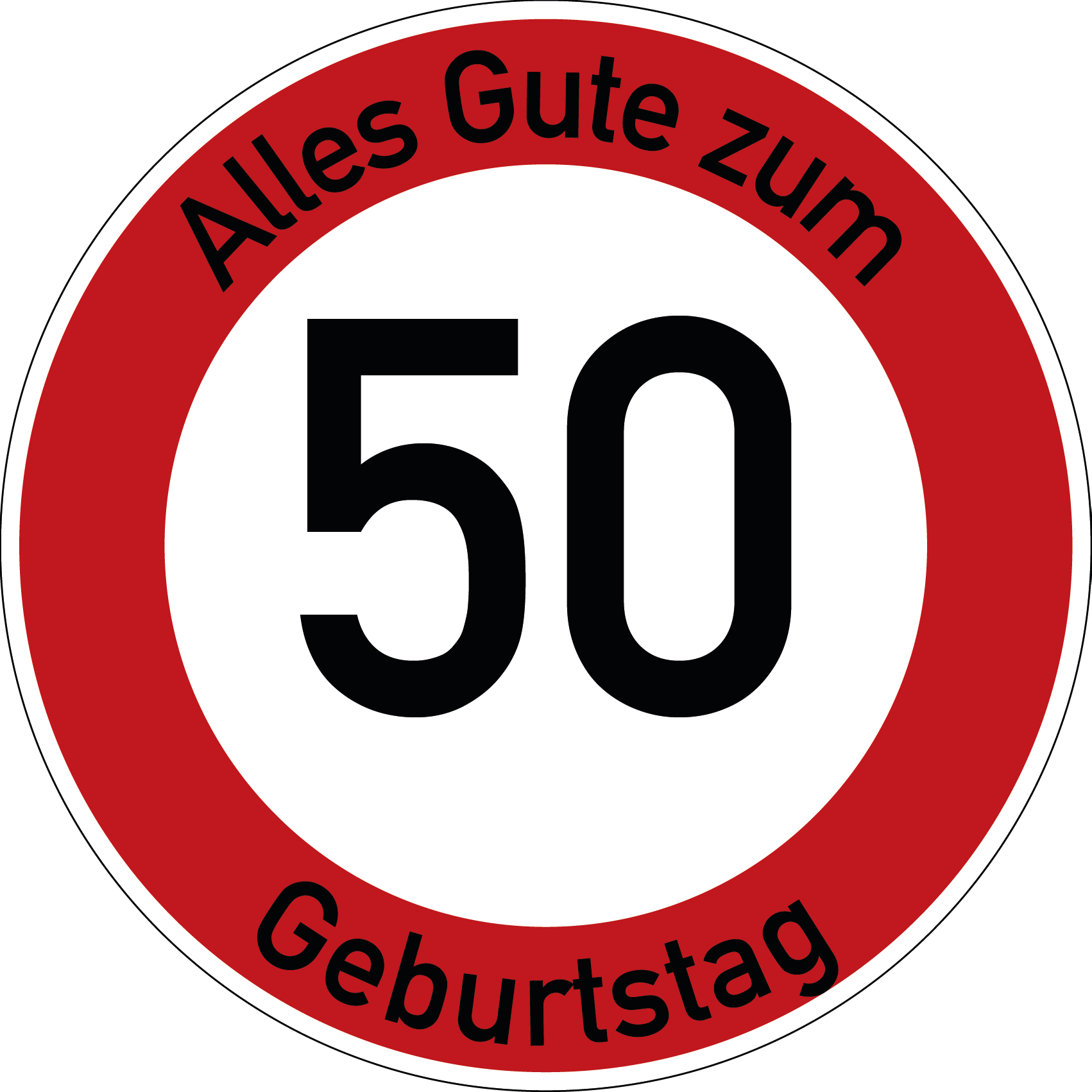 Geburtstag Verkehrsschild Durchfahrt verboten mit Alter Ø60 cm Aluminium