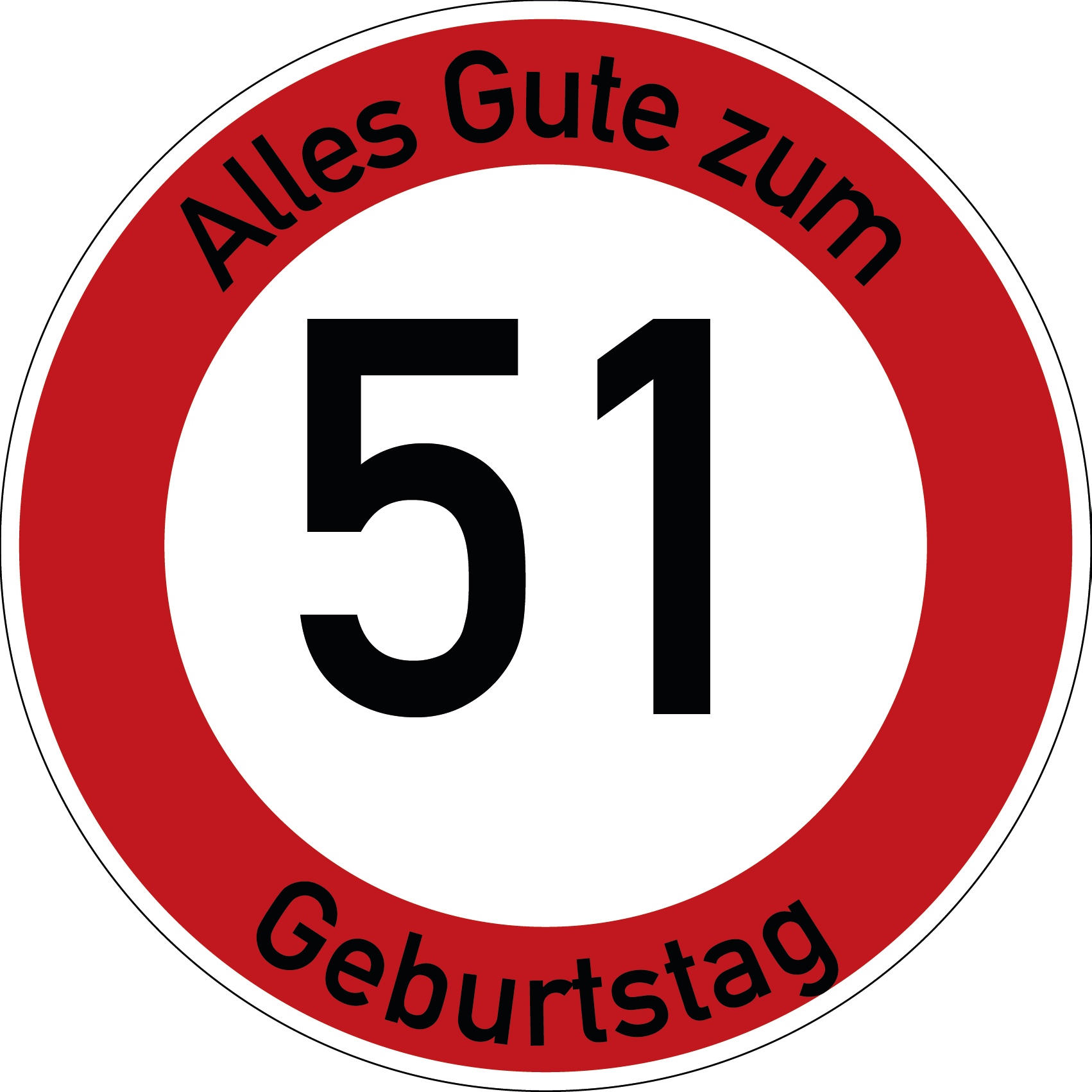 Geburtstag Verkehrsschild Durchfahrt verboten mit Alter Ø60 cm Aluminium
