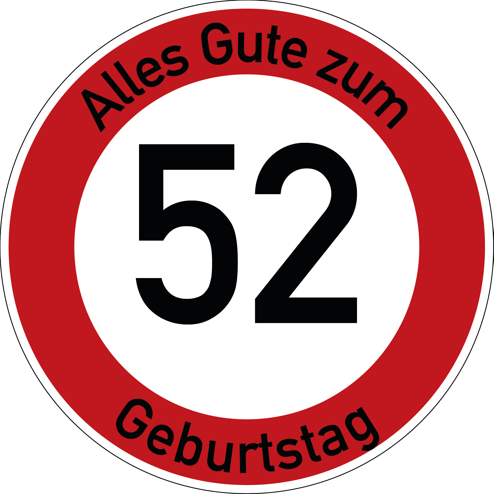 Geburtstag Verkehrsschild Durchfahrt verboten mit Alter Ø60 cm Aluminium