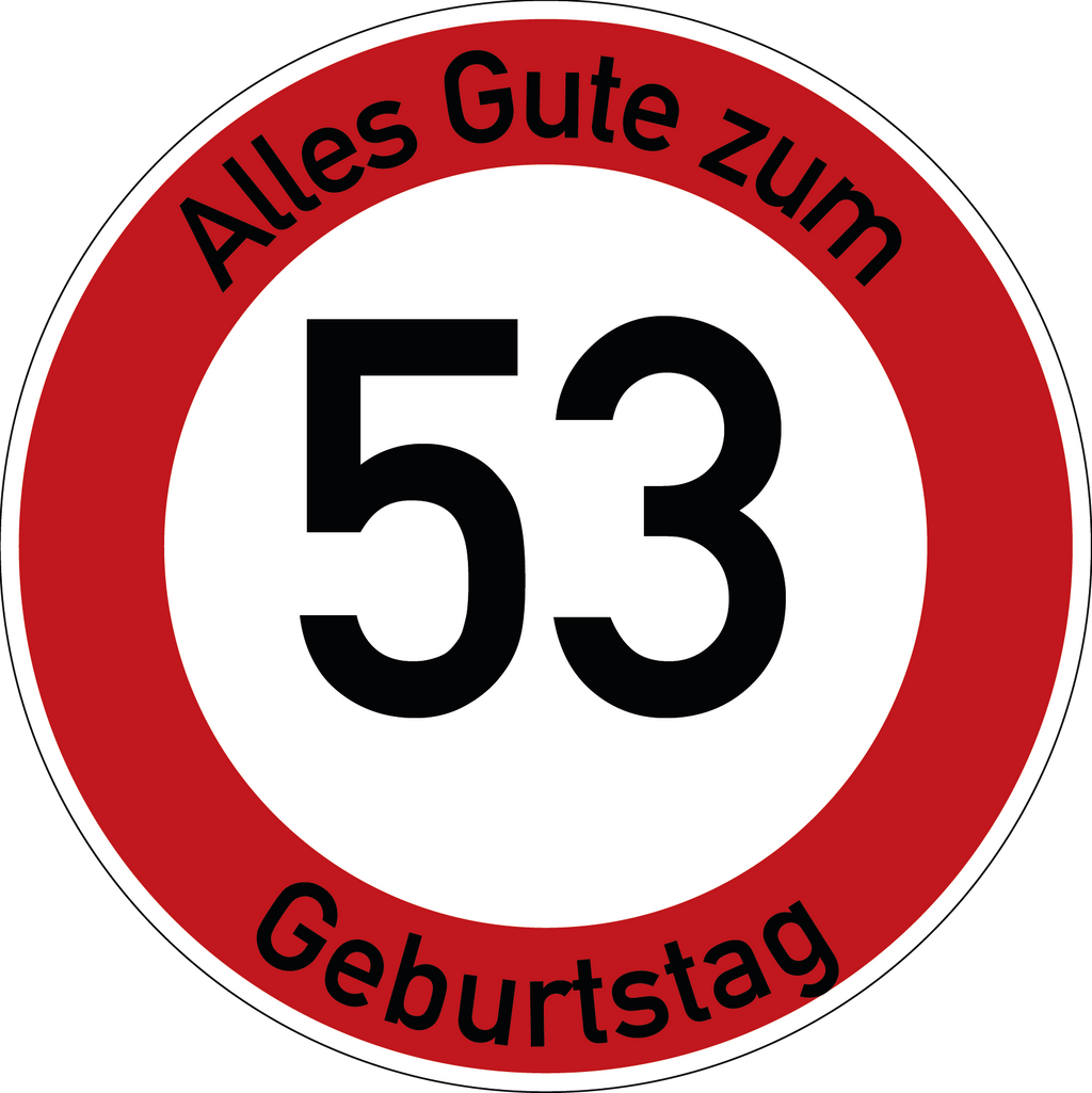 Geburtstag Verkehrsschild Durchfahrt verboten mit Alter Ø60 cm Aluminium