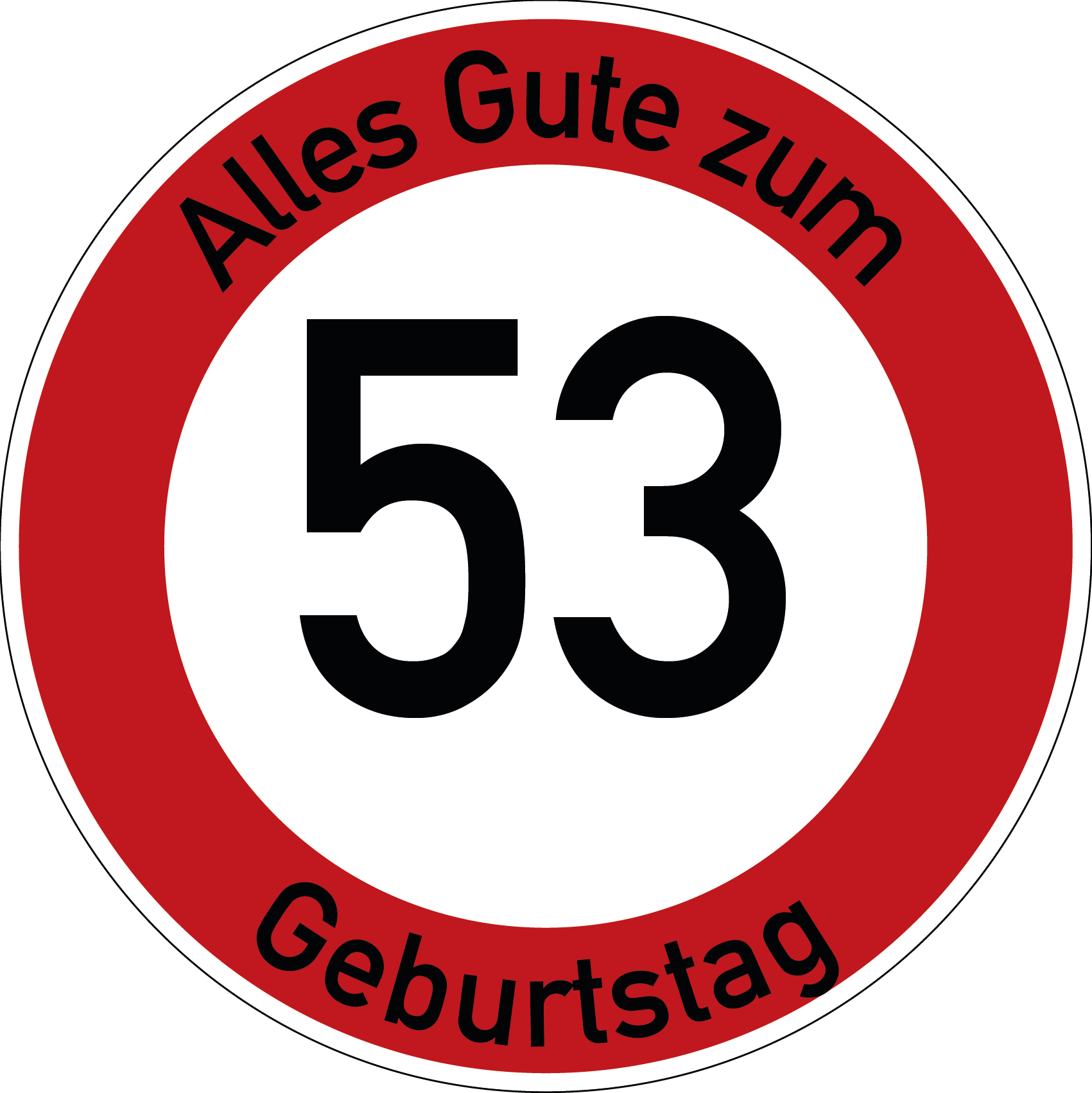 Geburtstag Verkehrsschild Durchfahrt verboten mit Alter Ø60 cm Aluminium