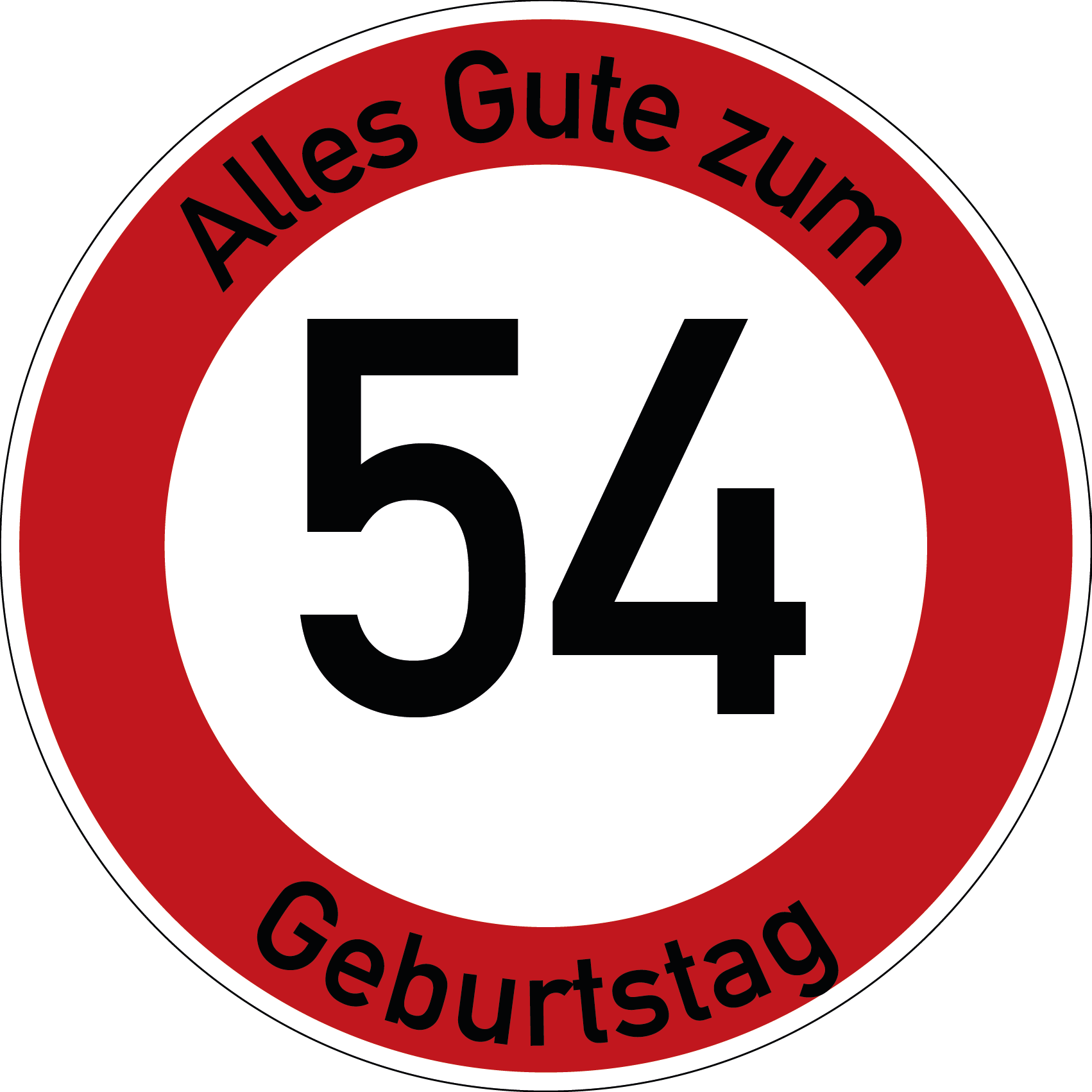 Geburtstag Verkehrsschild Durchfahrt verboten mit Alter Ø60 cm Aluminium